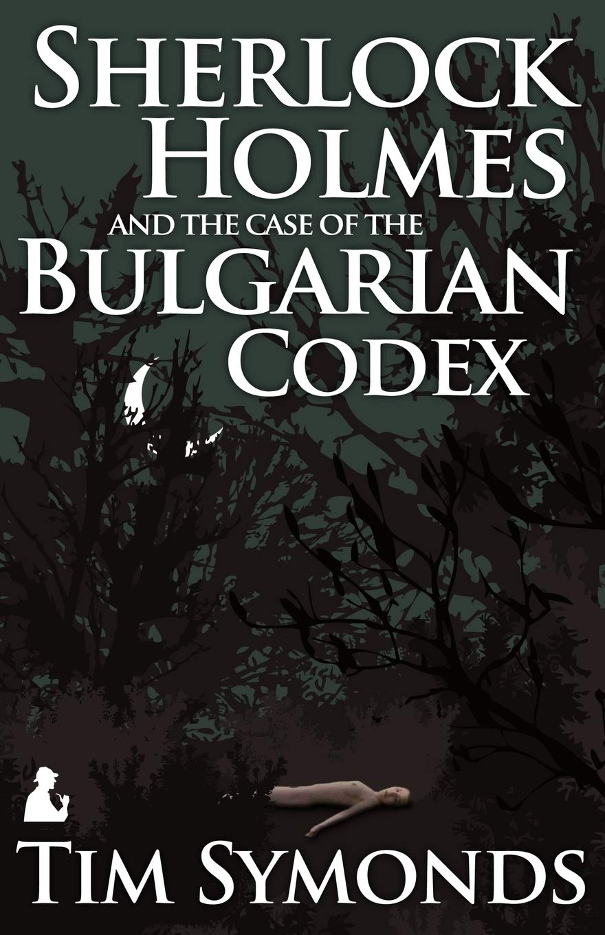 Sherlock Holmes and the Case of the Bulgarian Codex Historical Fiction