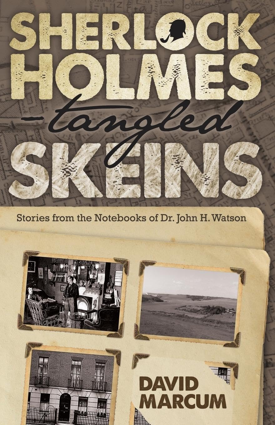 Sherlock Holmes - Tangled Skeins - Stories from the Notebooks of Dr. John H. Watson book