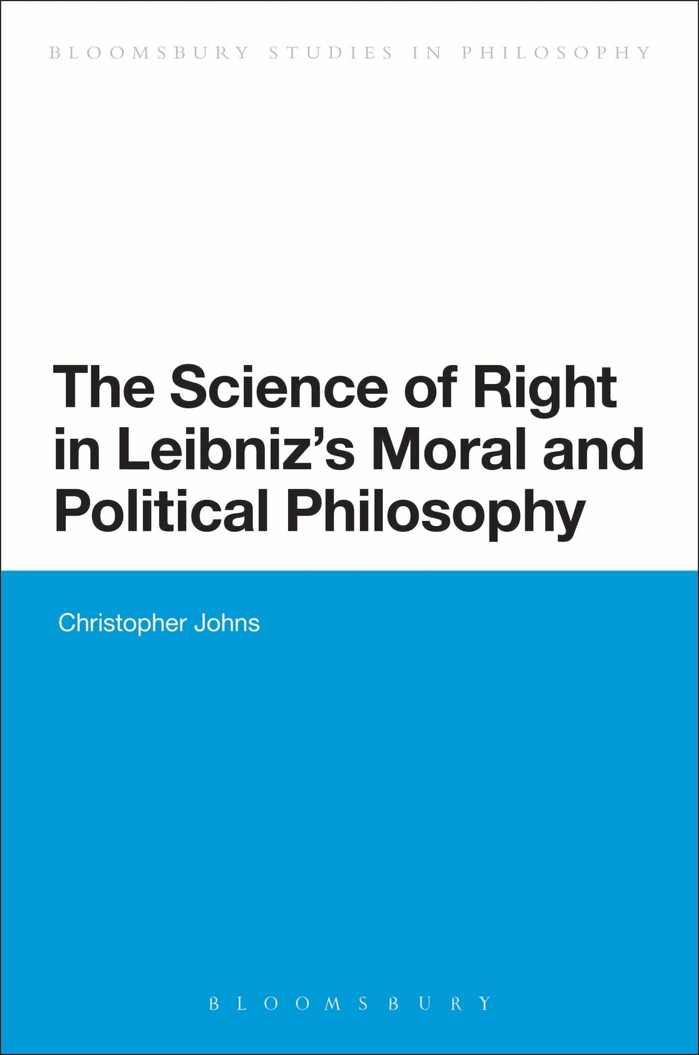 The Science of Right in Leibniz's Moral and Political Philosophy Philosophy