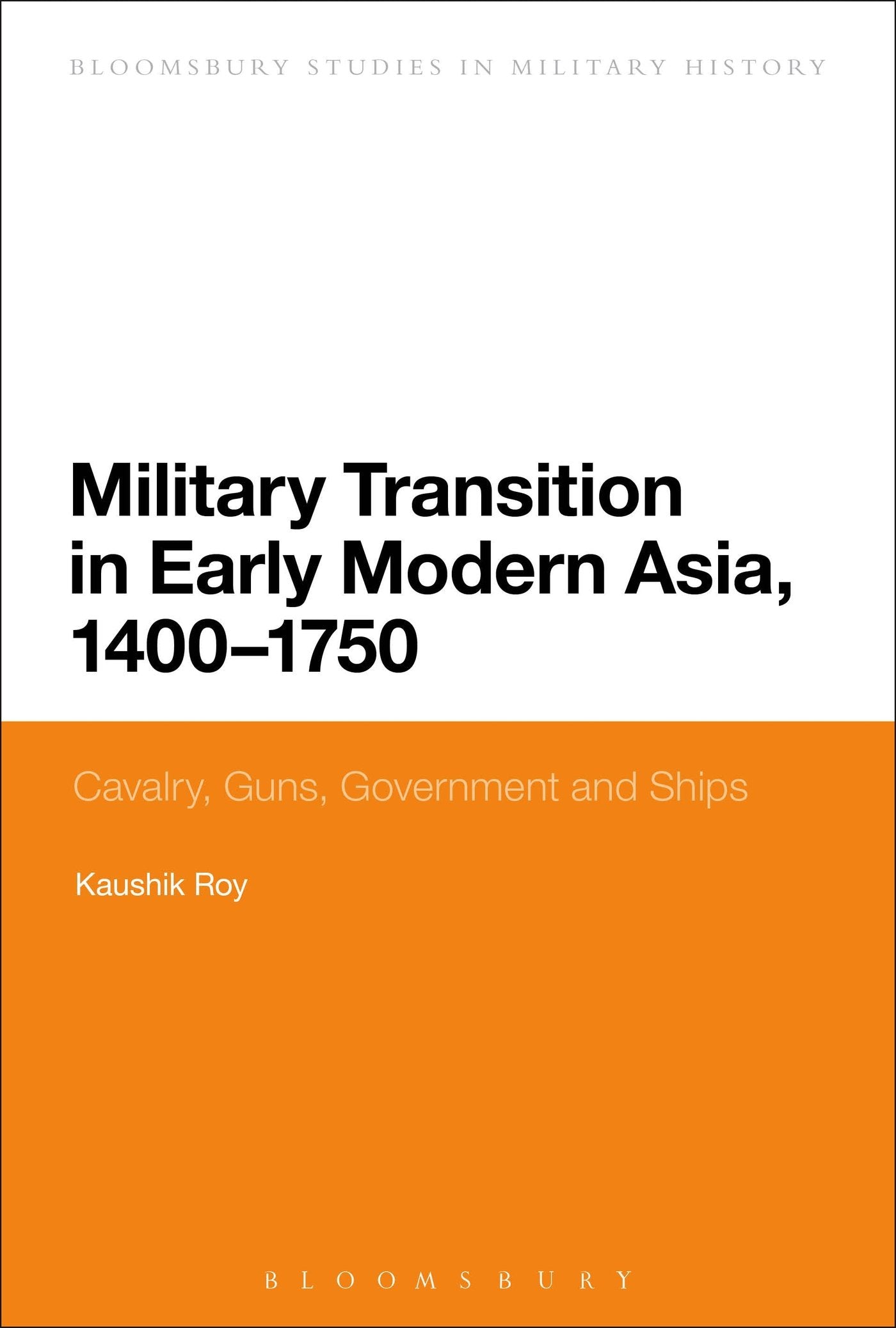 Military Transition in Early Modern Asia, 1400-1750 Social Sciences