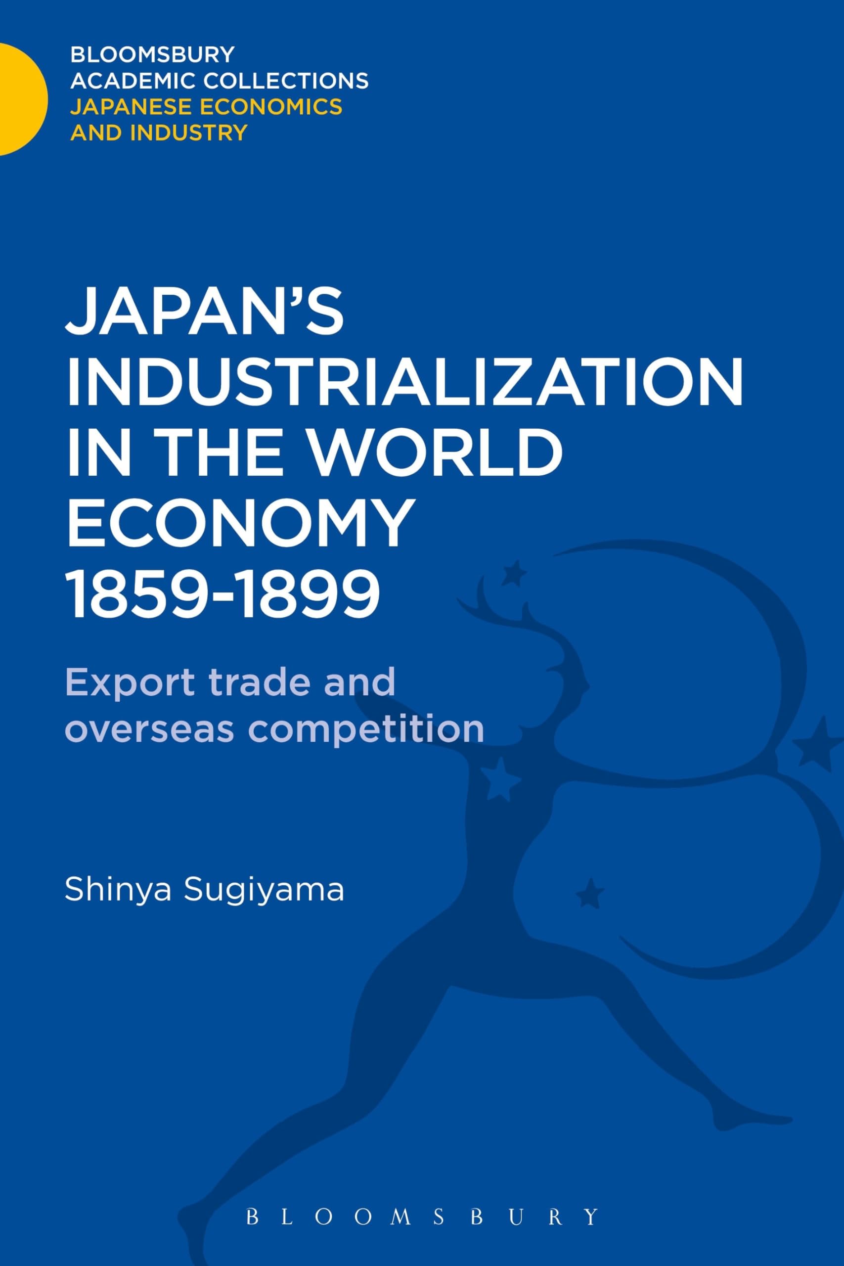 Japan's Industrialization in the World Economy Business, Finance & Career