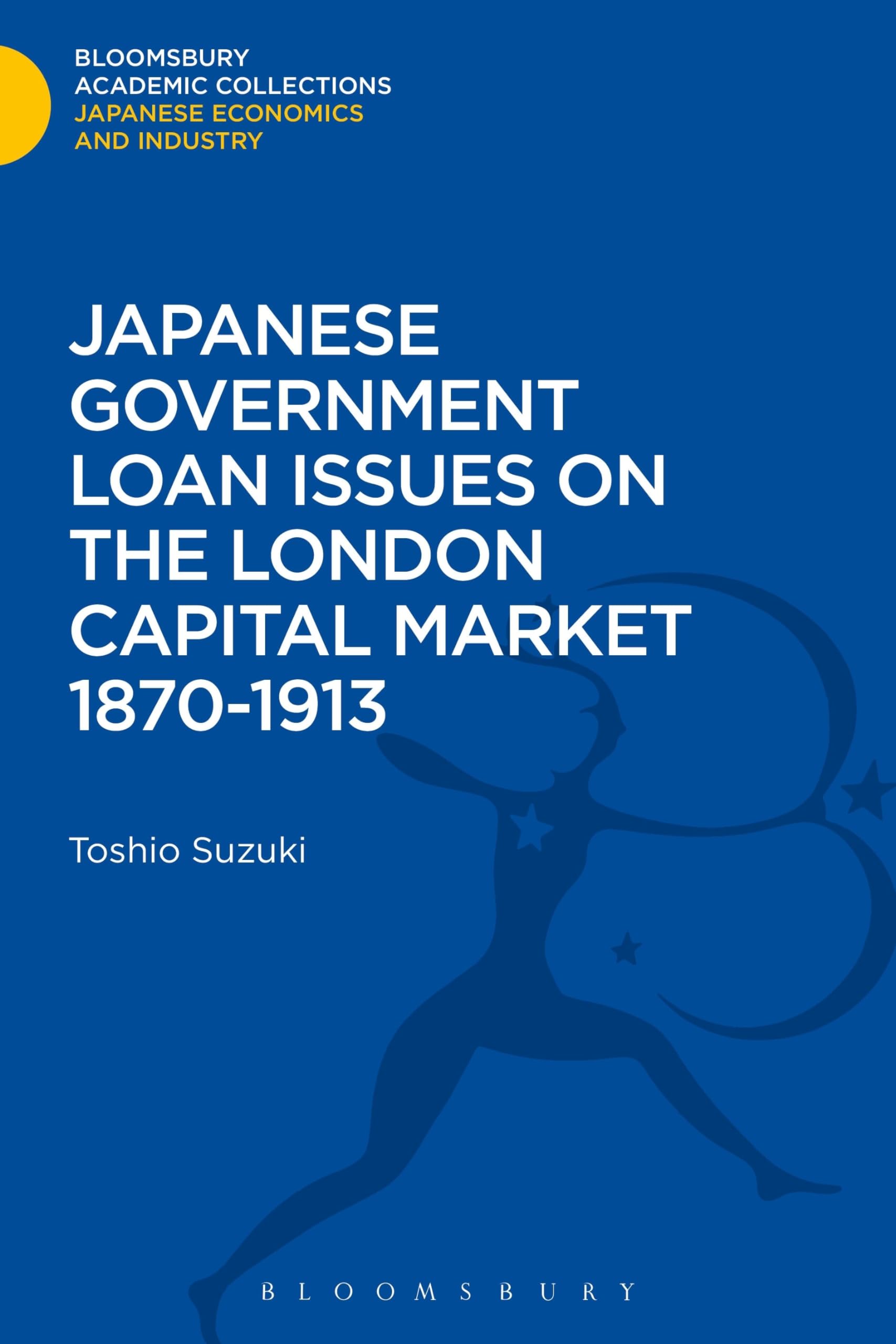 Japanese Government Loan Issues on the London Capital Market 1870-1913 Business, Finance & Career