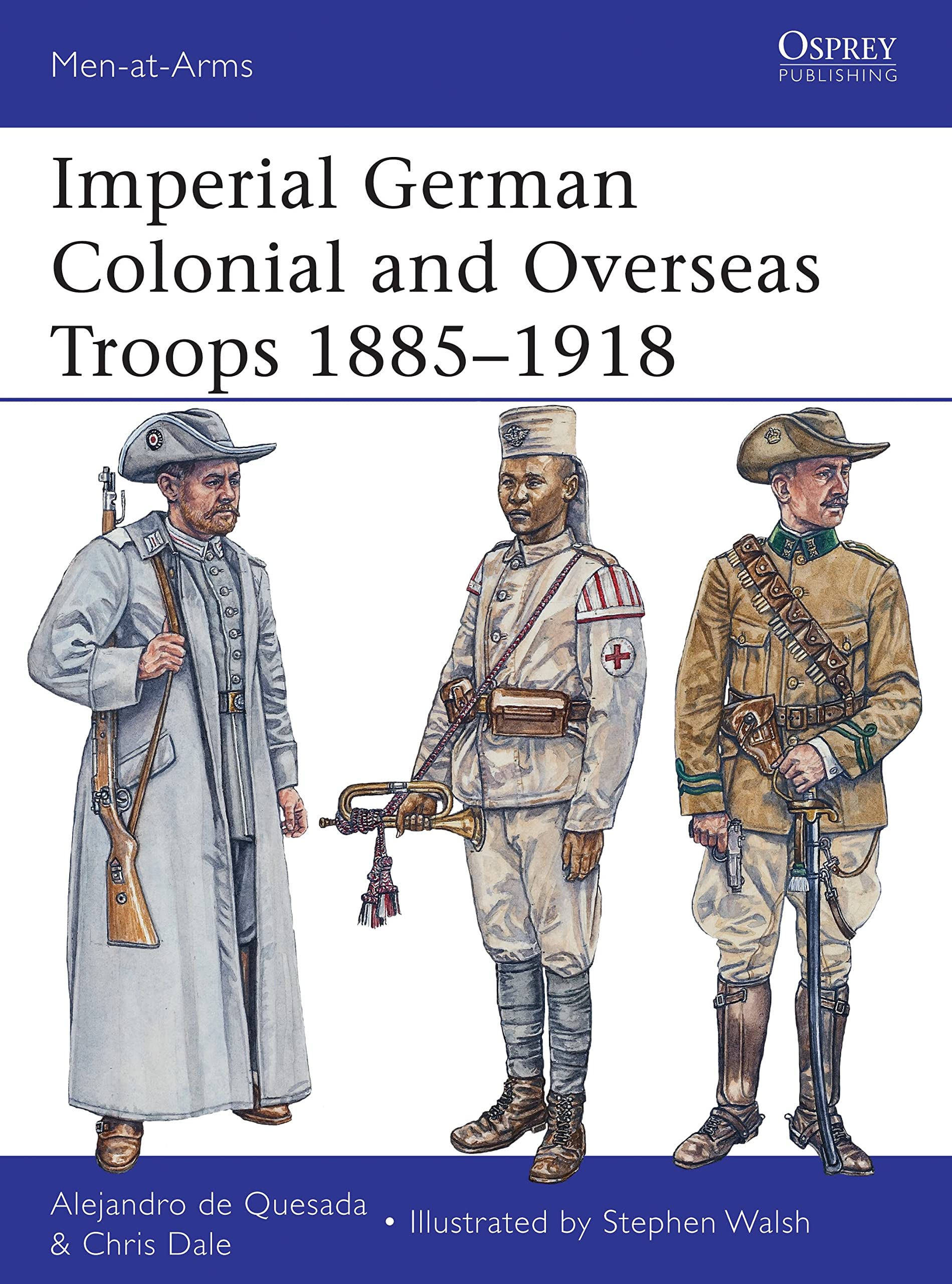 Imperial German Colonial and Overseas Troops 1885–1918 (Men-at-Arms) Social Sciences