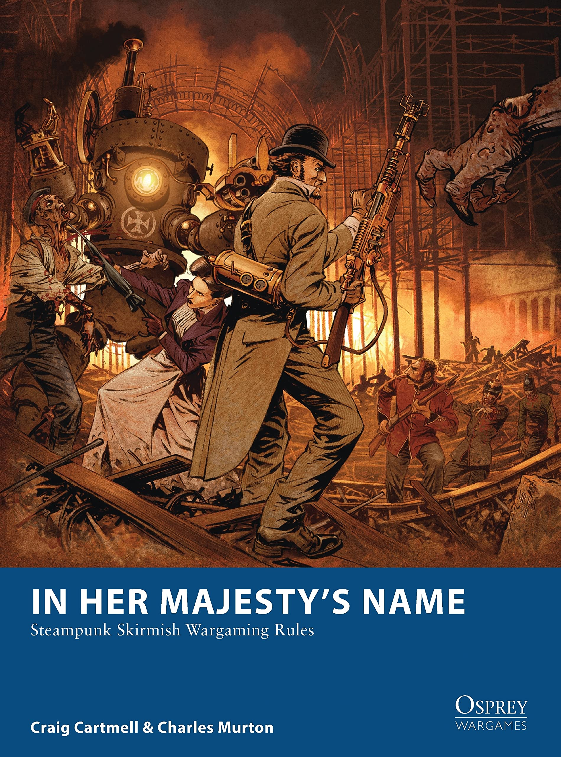 In Her Majesty’s Name: Steampunk Skirmish Wargaming Rules (Osprey Wargames) Social Sciences