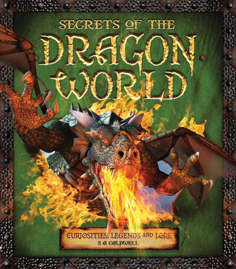 Secrets of the Dragon World: Curiosities, Legends and Lore Fairy Tales & Legends