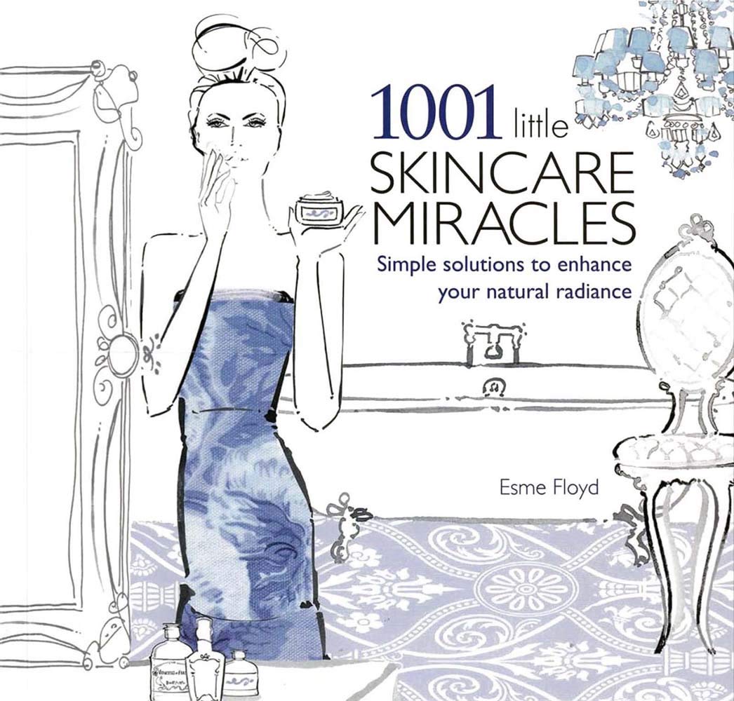 1001 Little Skincare Miracles: Simple Solutions to Enhance Your Natural Radiance Leisure, Home & Garden