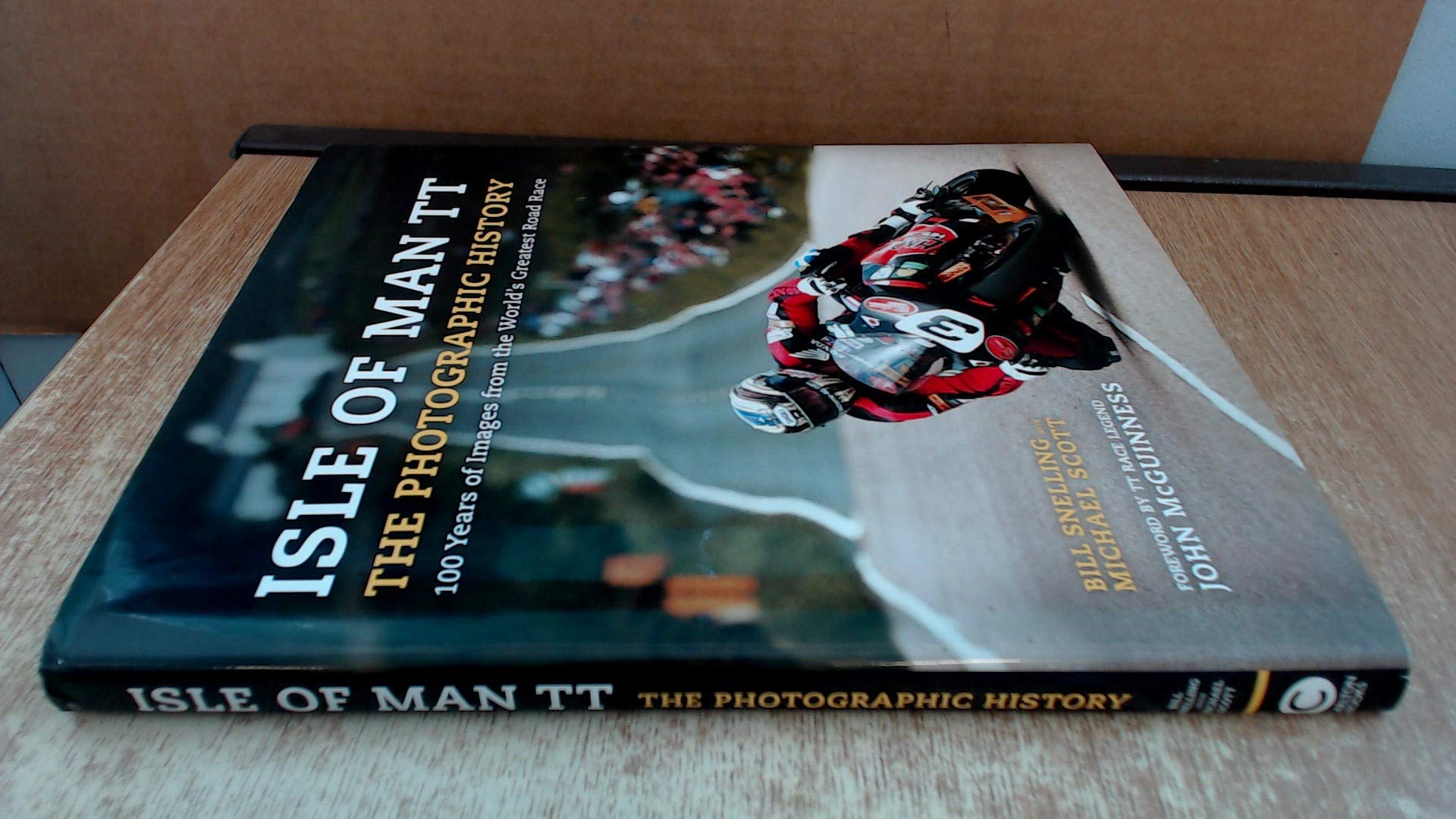 Isle of Man TT: The Photographic History, 100 Years of Images from the World's Greatest Road Race Leisure & Fun