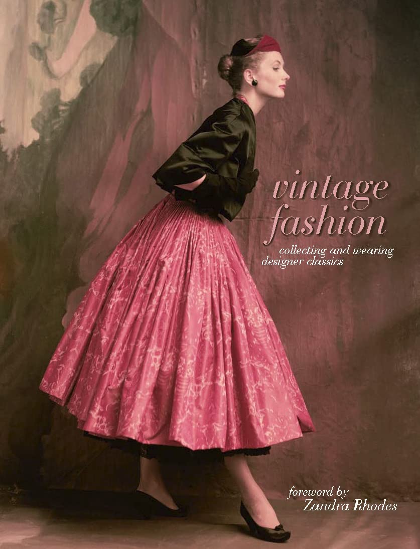 Vintage Fashion: Collecting and Wearing Designer Classics book