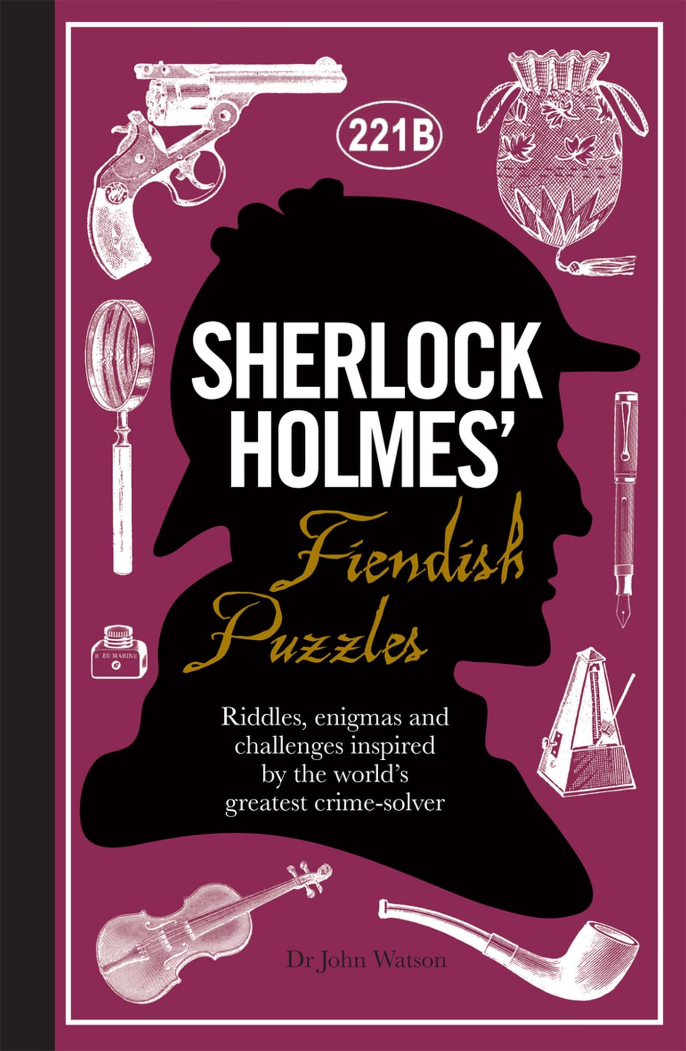 Sherlock Holmes' Fiendish Puzzles: Riddles, enigmas and challenges Leisure & Fun