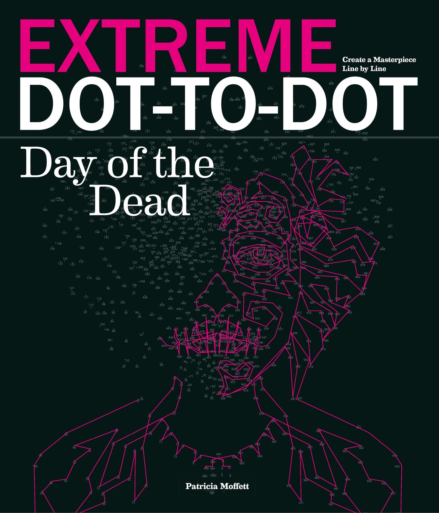 Extreme Dot-to-dot - Day of the Dead: Create a Masterpiece, Line by Line Film, Art & Culture