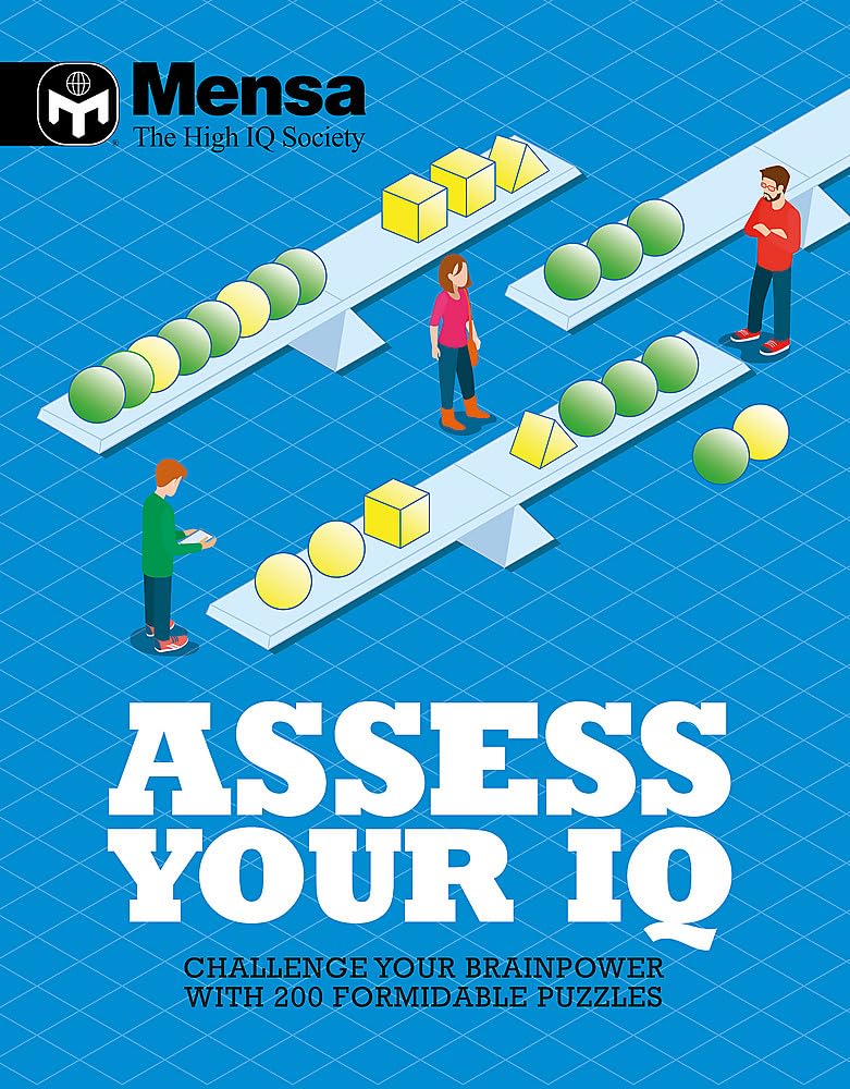 Mensa: Assess Your IQ: Challenge your brainpower with over 200 formidable puzzles Social Sciences