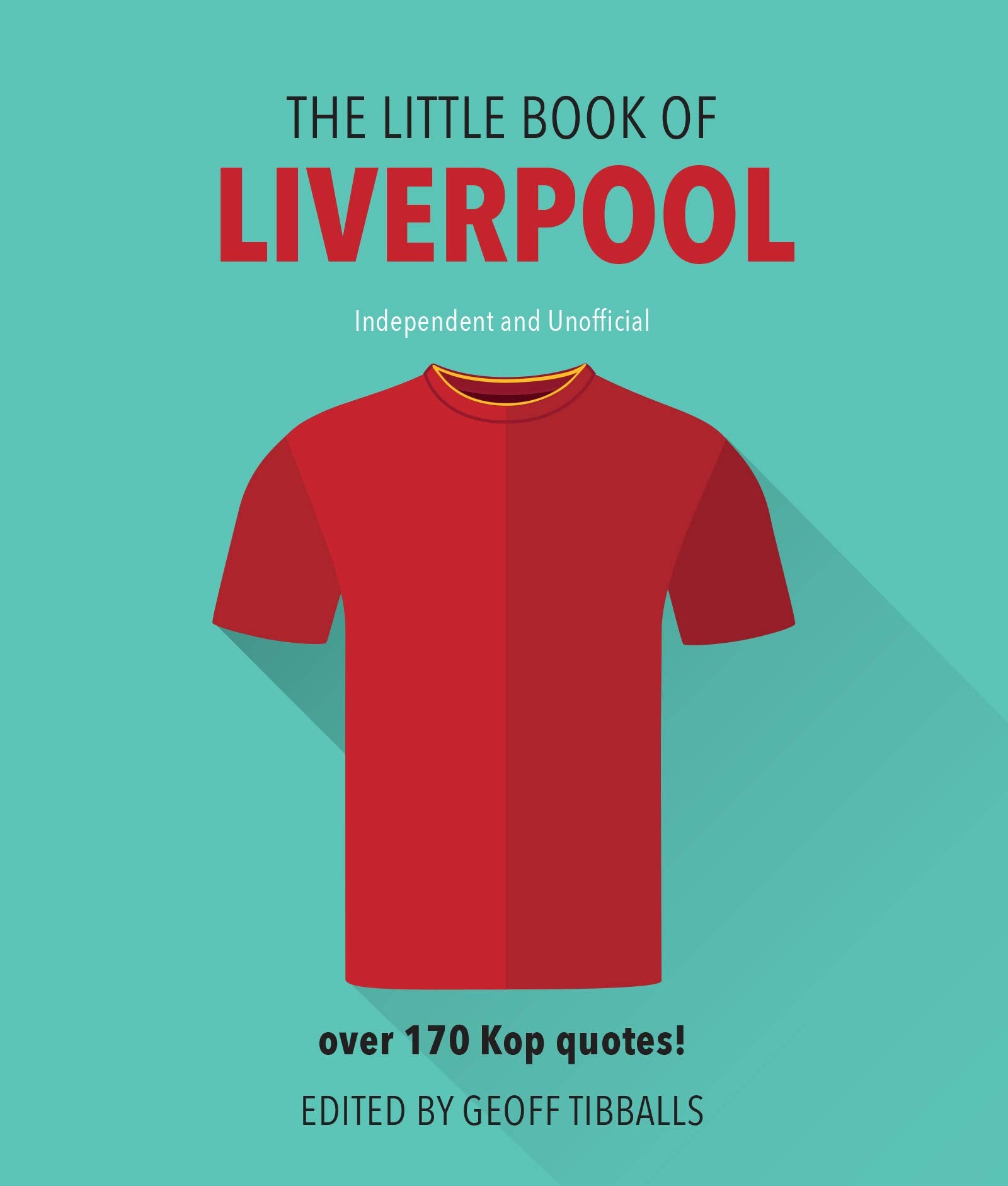 The Little Book of Liverpool: Over 170 Kop Quotes! (Little Book of Soccer) Lifestyle