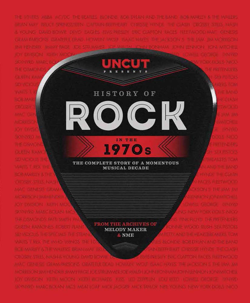 History of Rock in the 1970s: The Complete Story of a Momentous Musical Decade Arts & Music