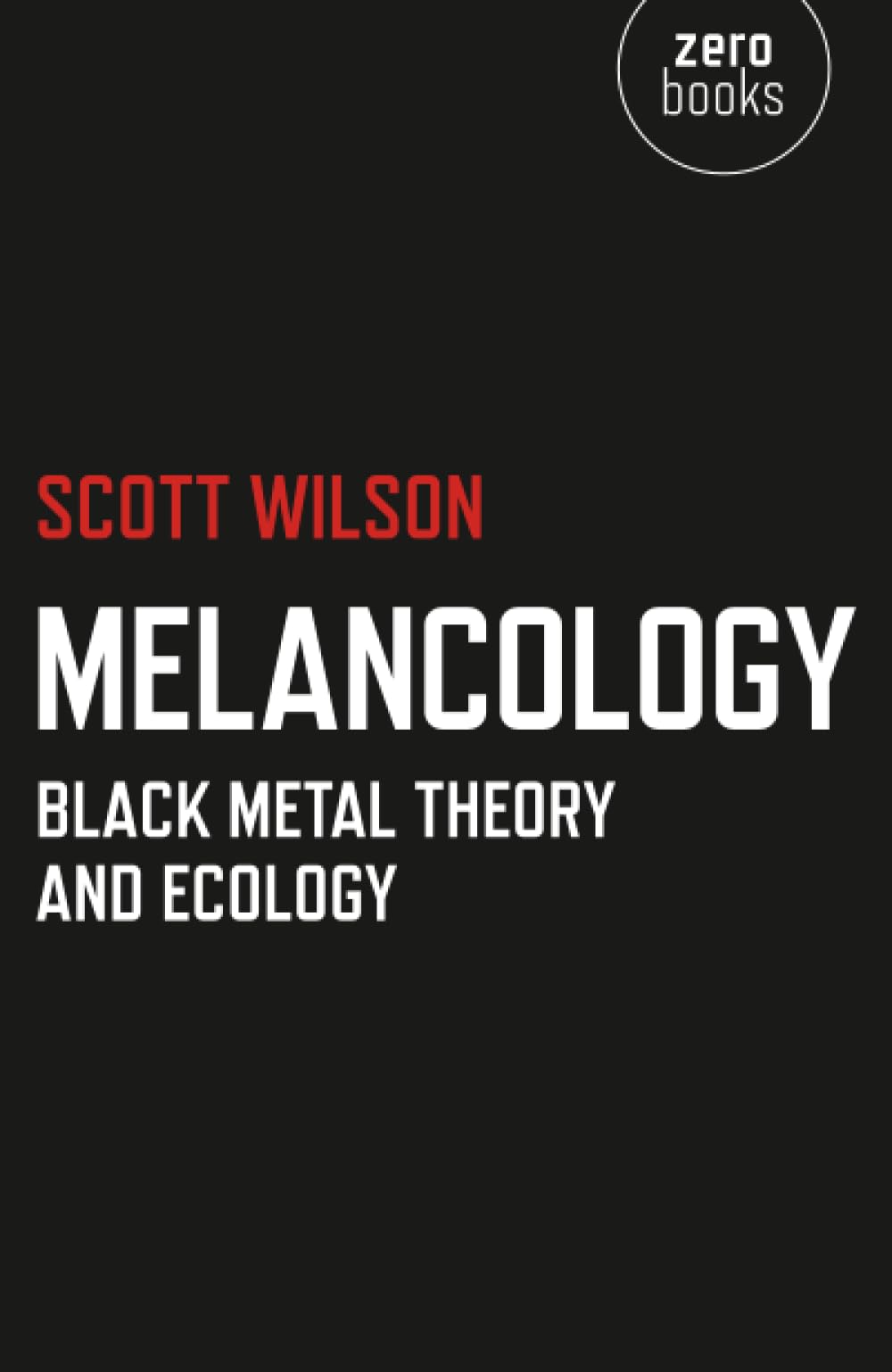 Melancology: Black Metal Theory and Ecology Philosophy