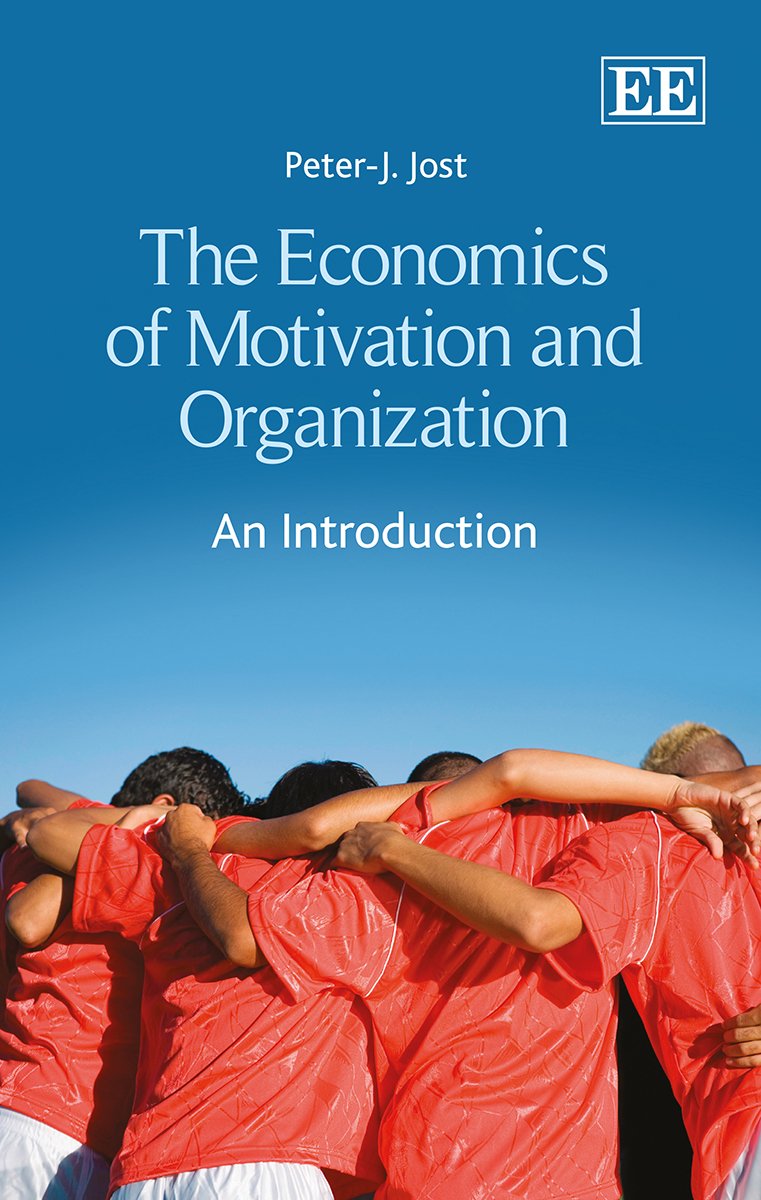 Jost, P: The Economics of Motivation and Organization: An Introduction Business, Finance & Career