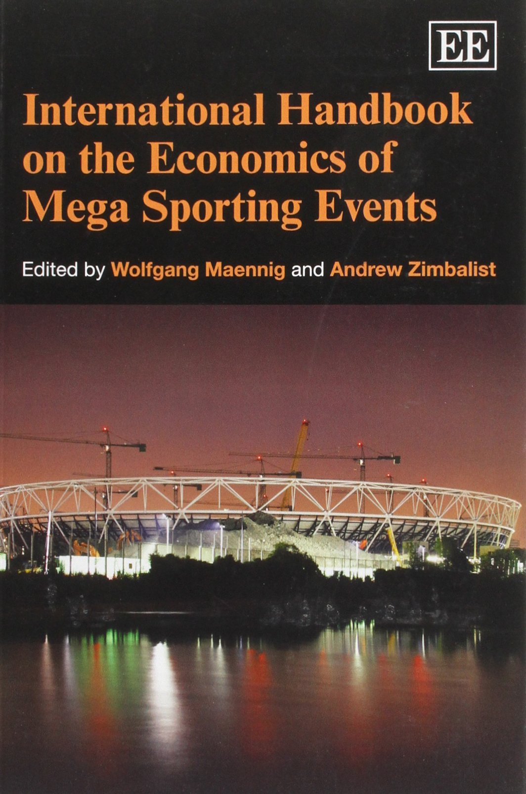 International Handbook on the Economics of Mega Sporting Events Business, Finance & Career