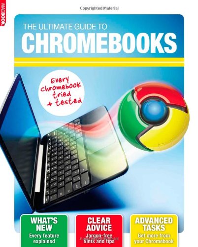 Product Image: Chromebooks: Step by step advice to get more from Google Chromebooks