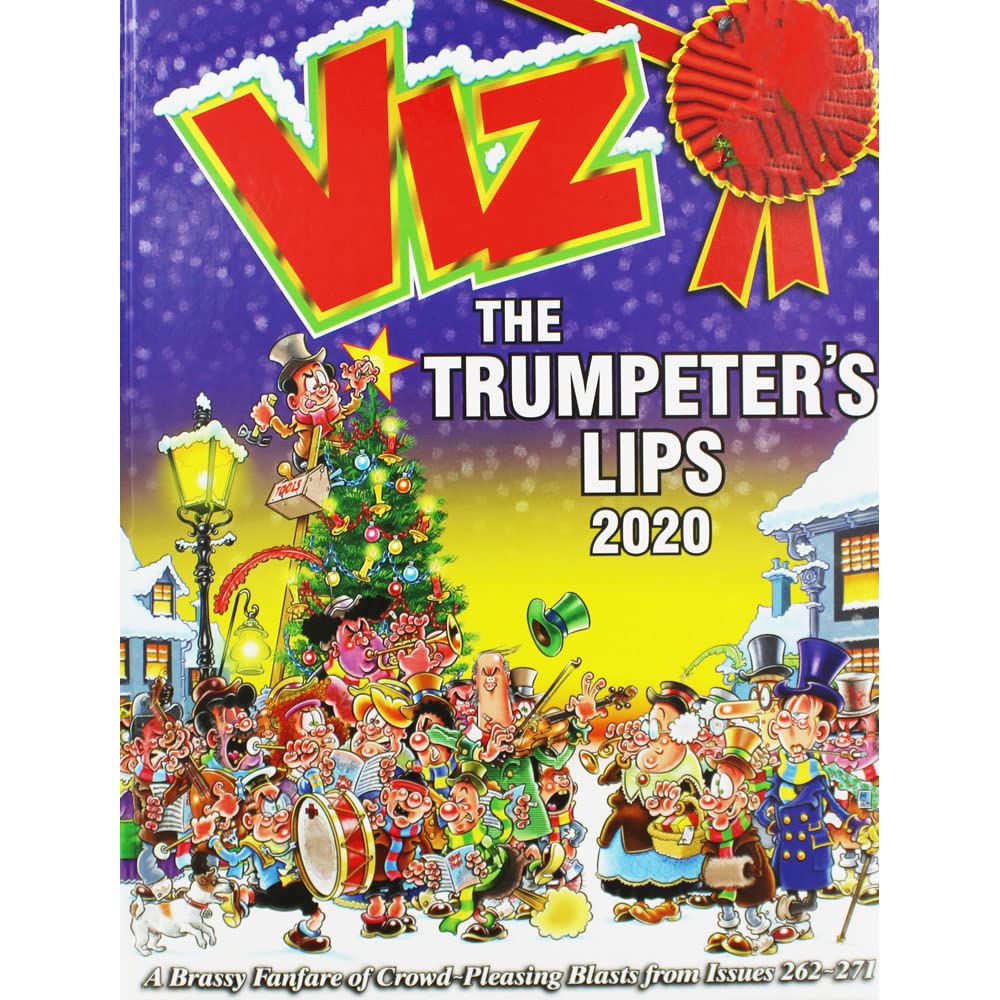 Viz Annual 2020: The Trumpeter's Lips: A Rousing Blast from the pages of Issues 262~271 Cartoons