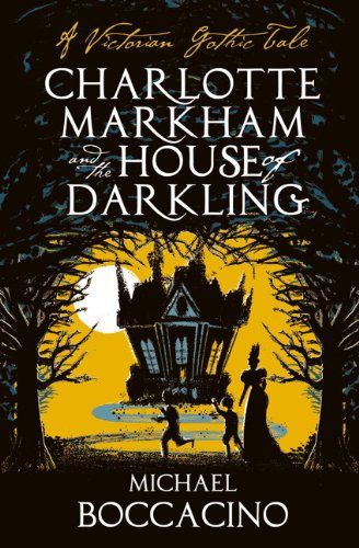Charlotte Markham and the House of Darkling Horror & Mystery