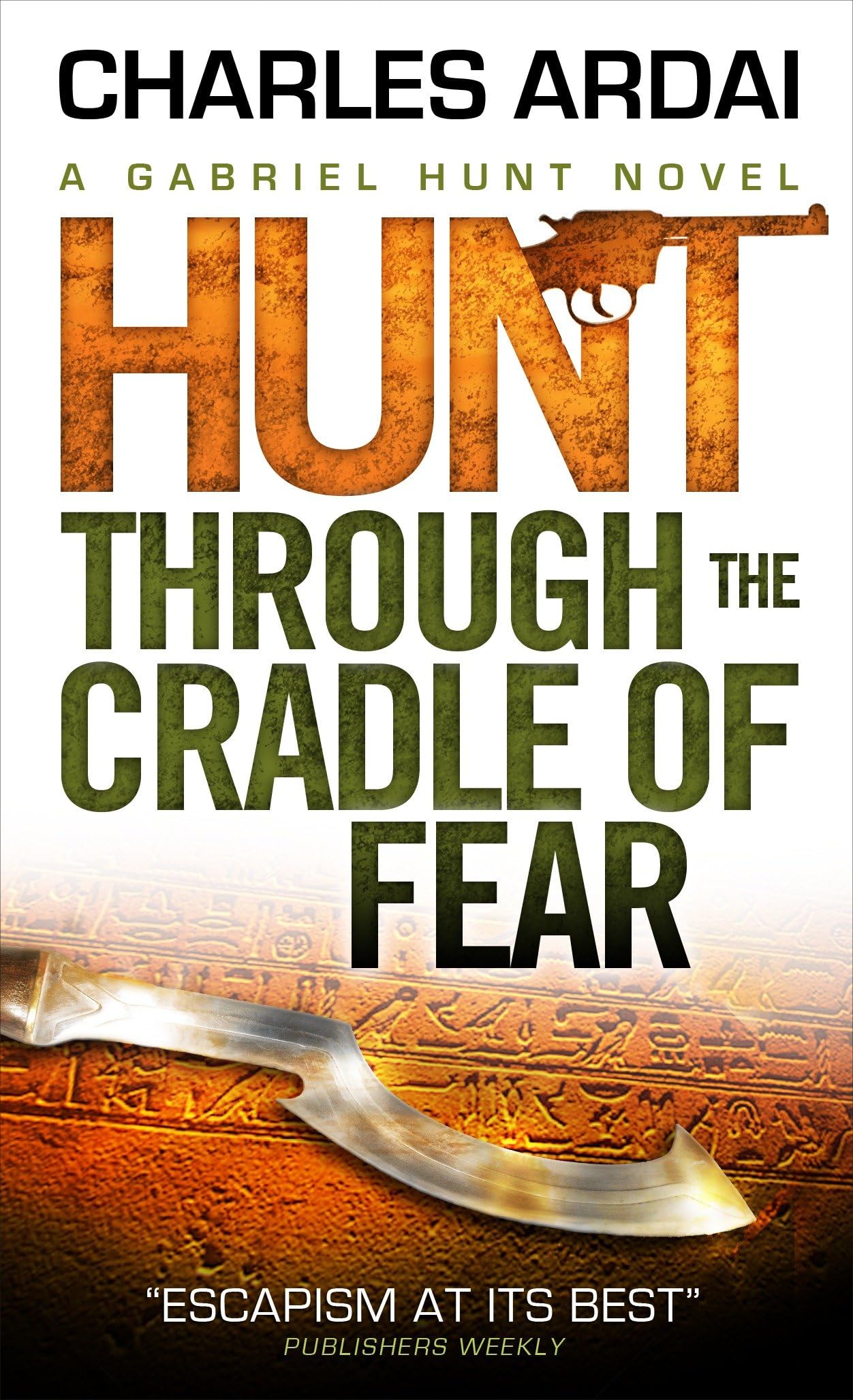 Hunt Through the Cradle of Fear: A Gabriel Hunt Novel Action & Adventure