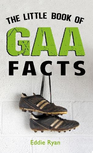 The Little Book of GAA Facts Leisure & Fun