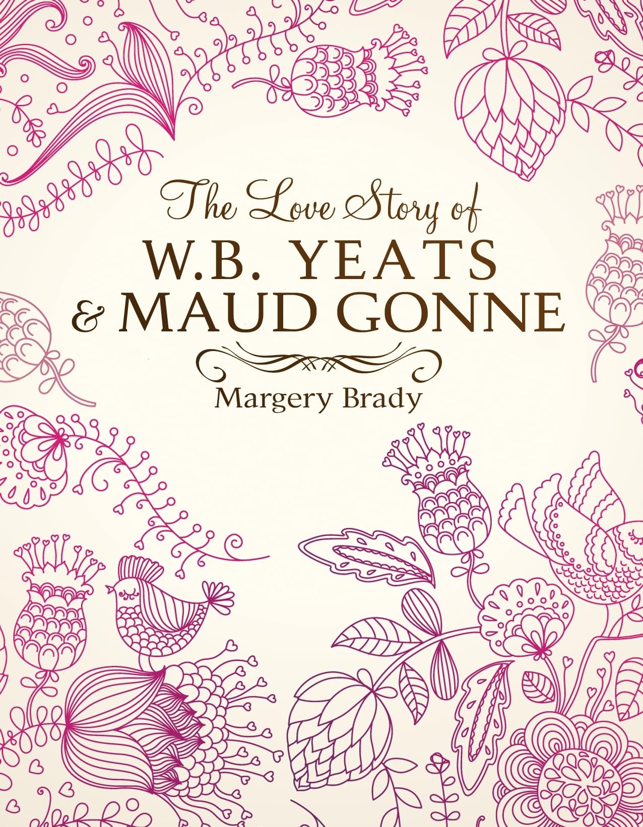 The Love Story of W.b. Yeats & Maud Gonne book