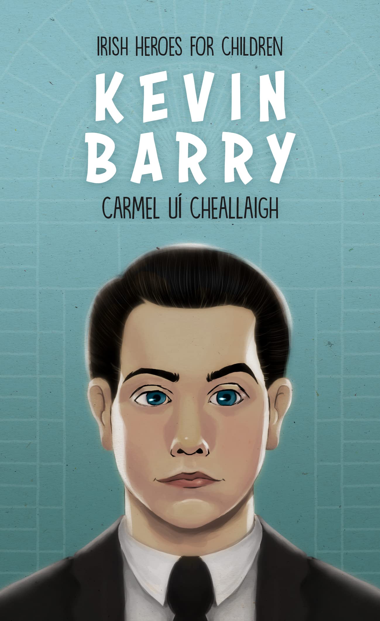 Kevin Barry: Irish Heroes for Children book