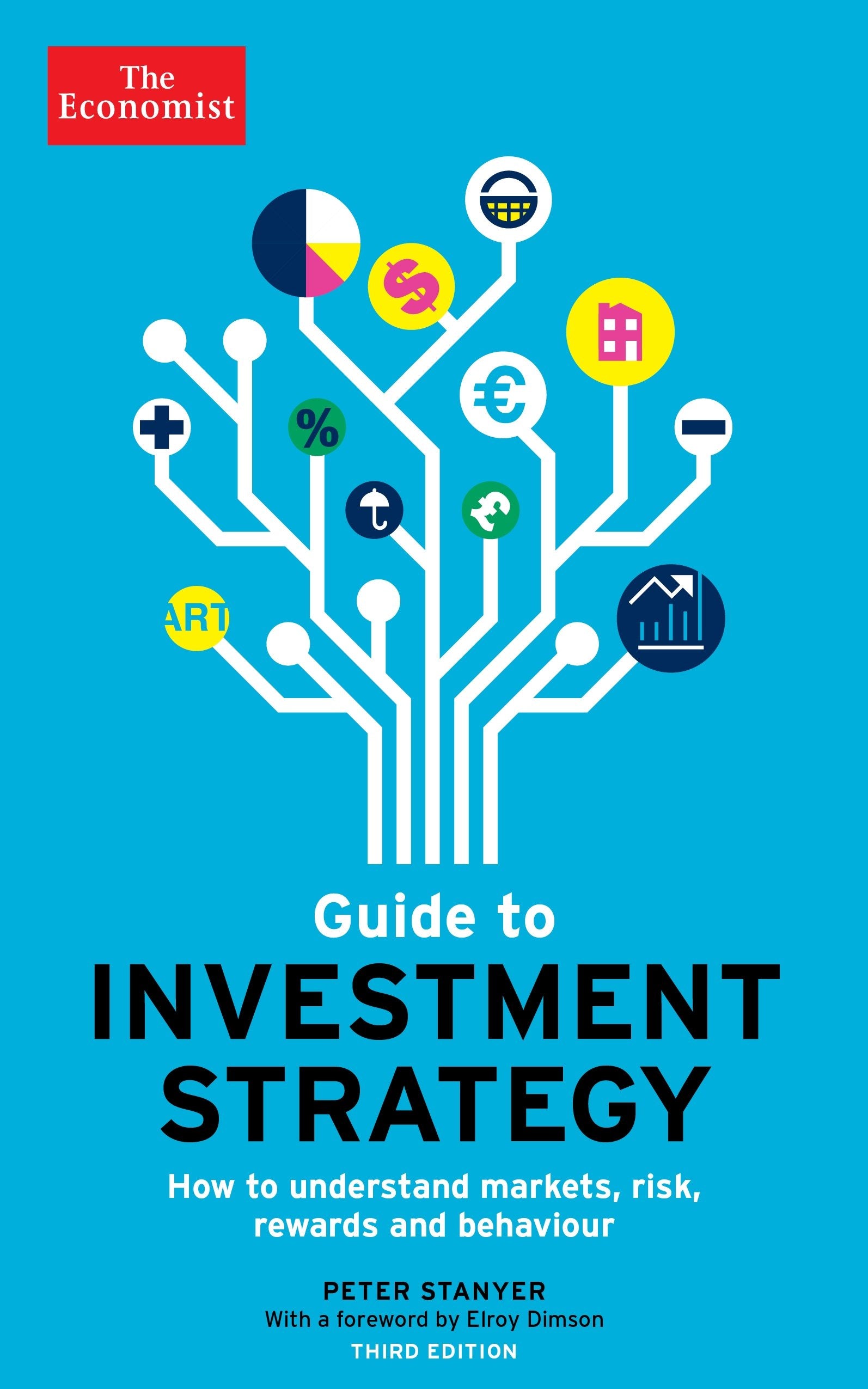 The Economist Guide To Investment Strategy 3rd Edition: How to understand markets, risk, rewards and behaviour Law