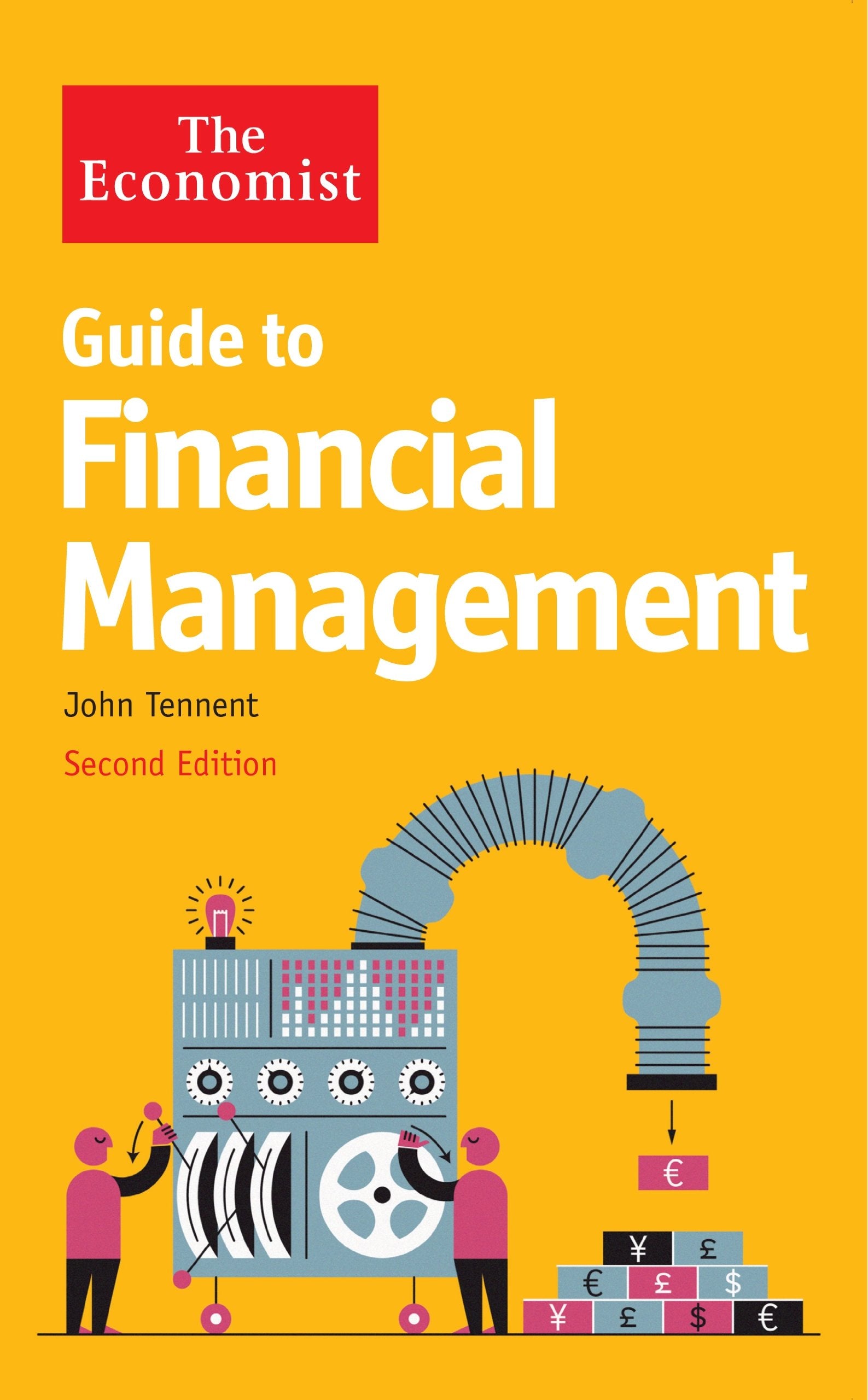 The Economist Guide to Financial Management 2nd Edition Business, Finance & Career