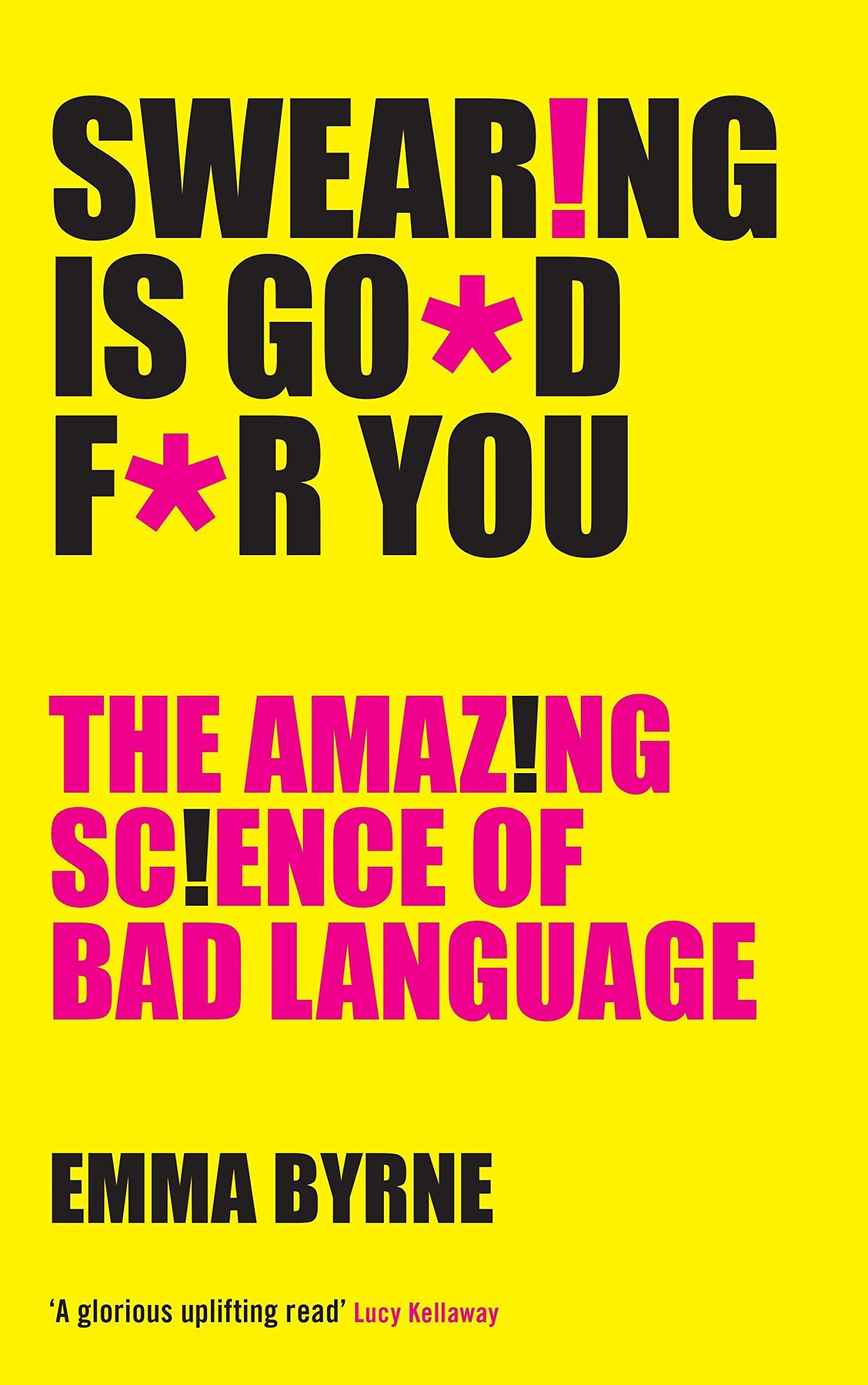 Swearing Is Good For You: The Amazing Science of Bad Language Social Sciences