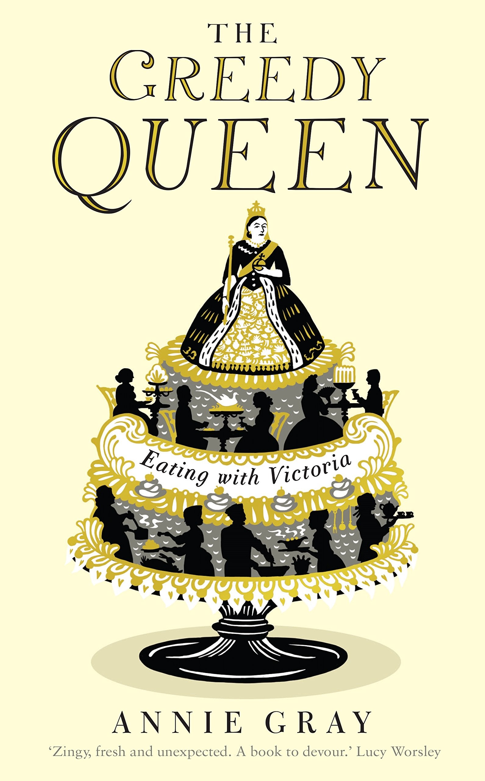 The Greedy Queen: Eating with Victoria Books