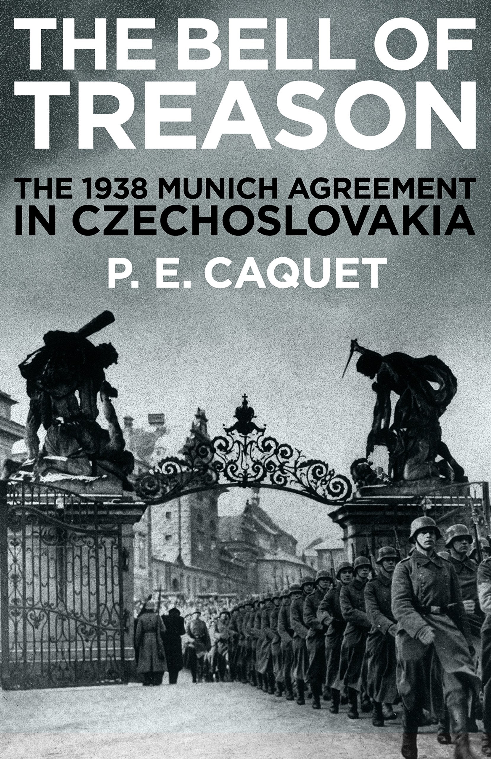 The Bell of Treason: The 1938 Munich Agreement in Czechoslovakia book