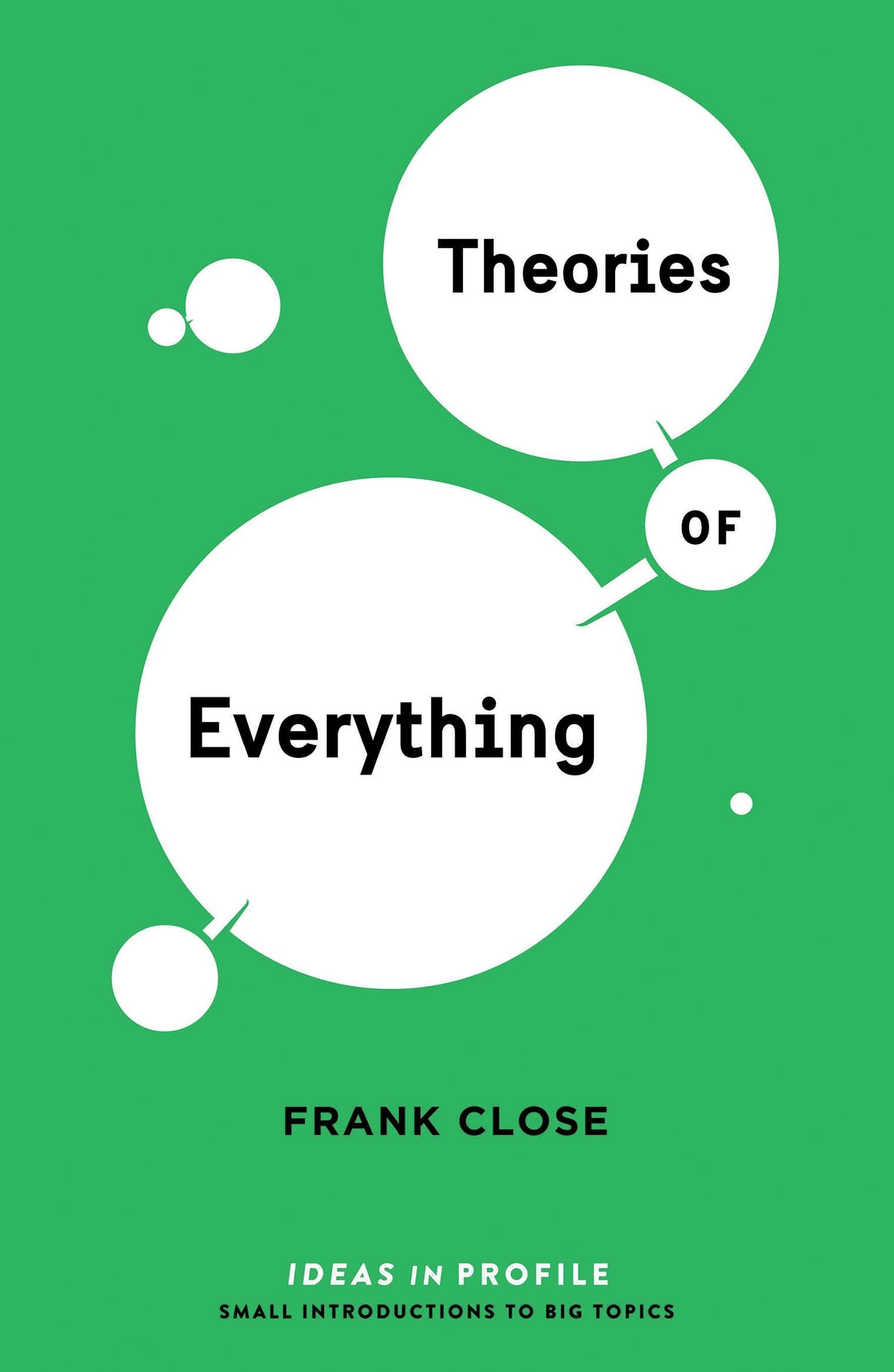 Theories of Everything: Ideas in Profile: Ideas in Profile book