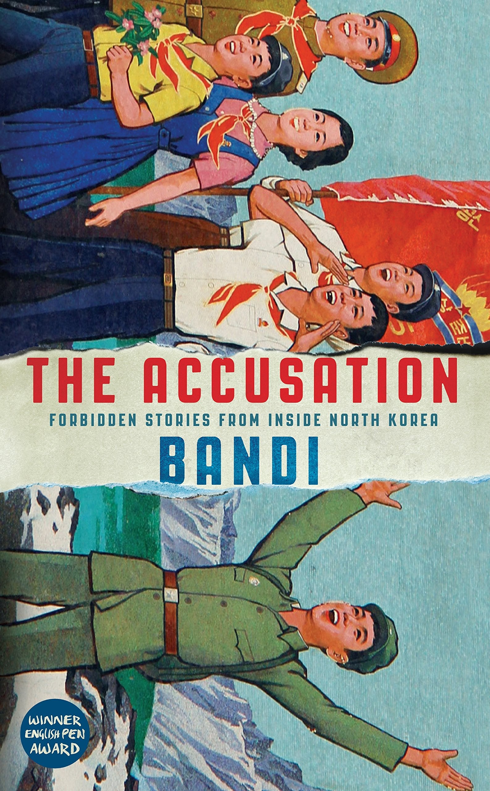 The Accusation: Forbidden Stories From Inside North Korea Contemporary literature