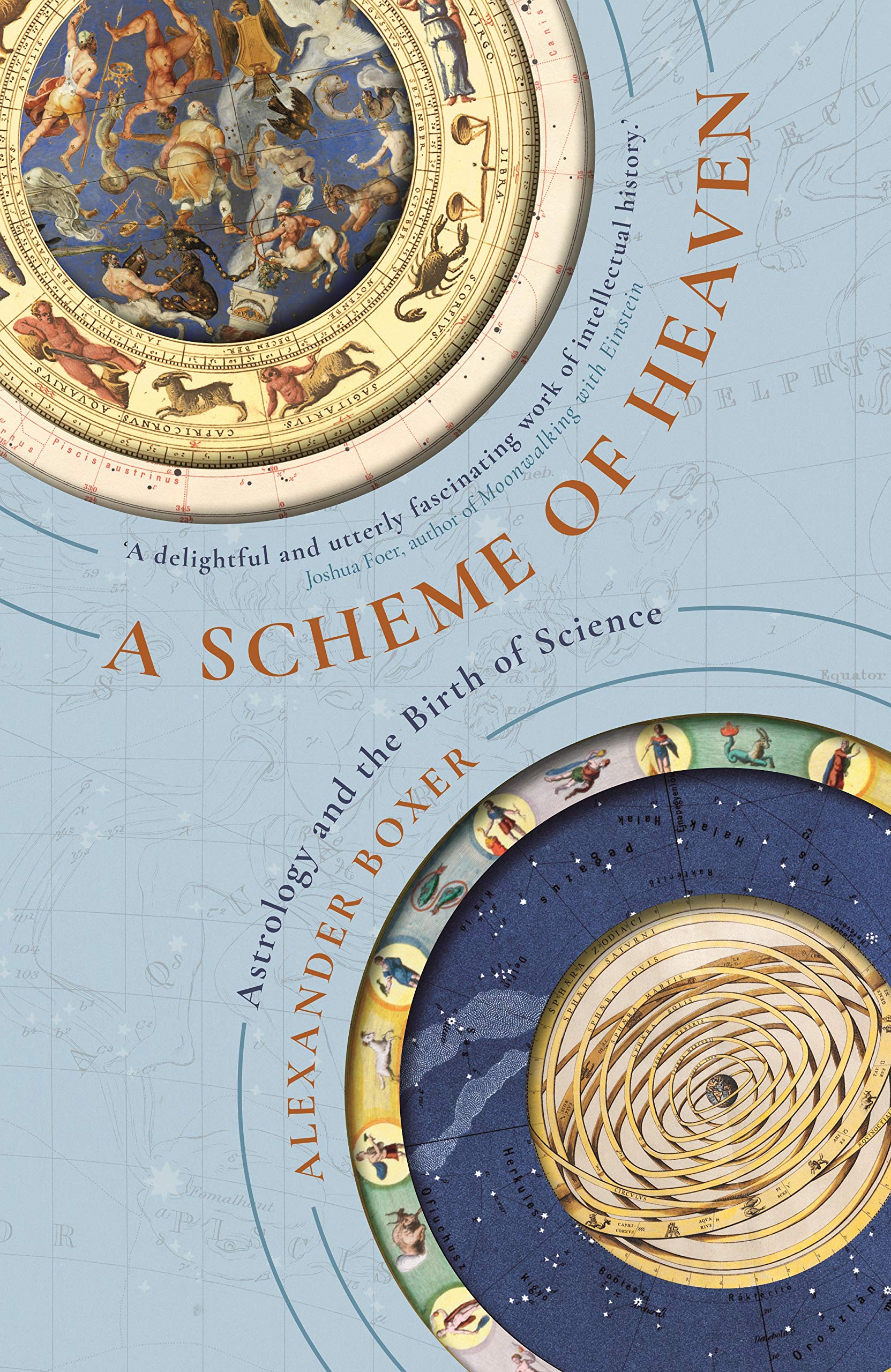 A Scheme of Heaven: Astrology and the Birth of Science Natural Sciences