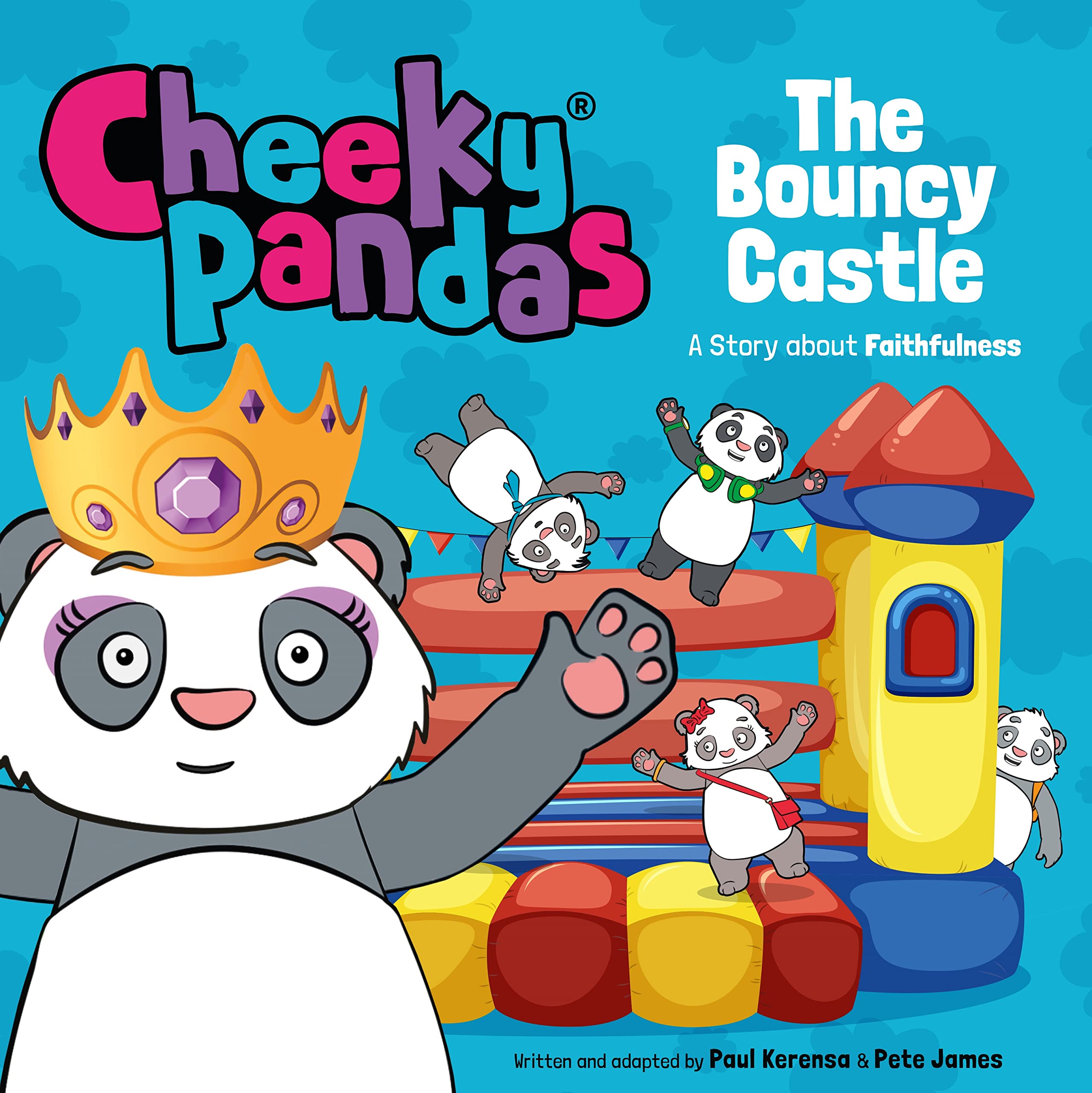 Cheeky Pandas: The Bouncy Castle: A Story about Faithfulness book
