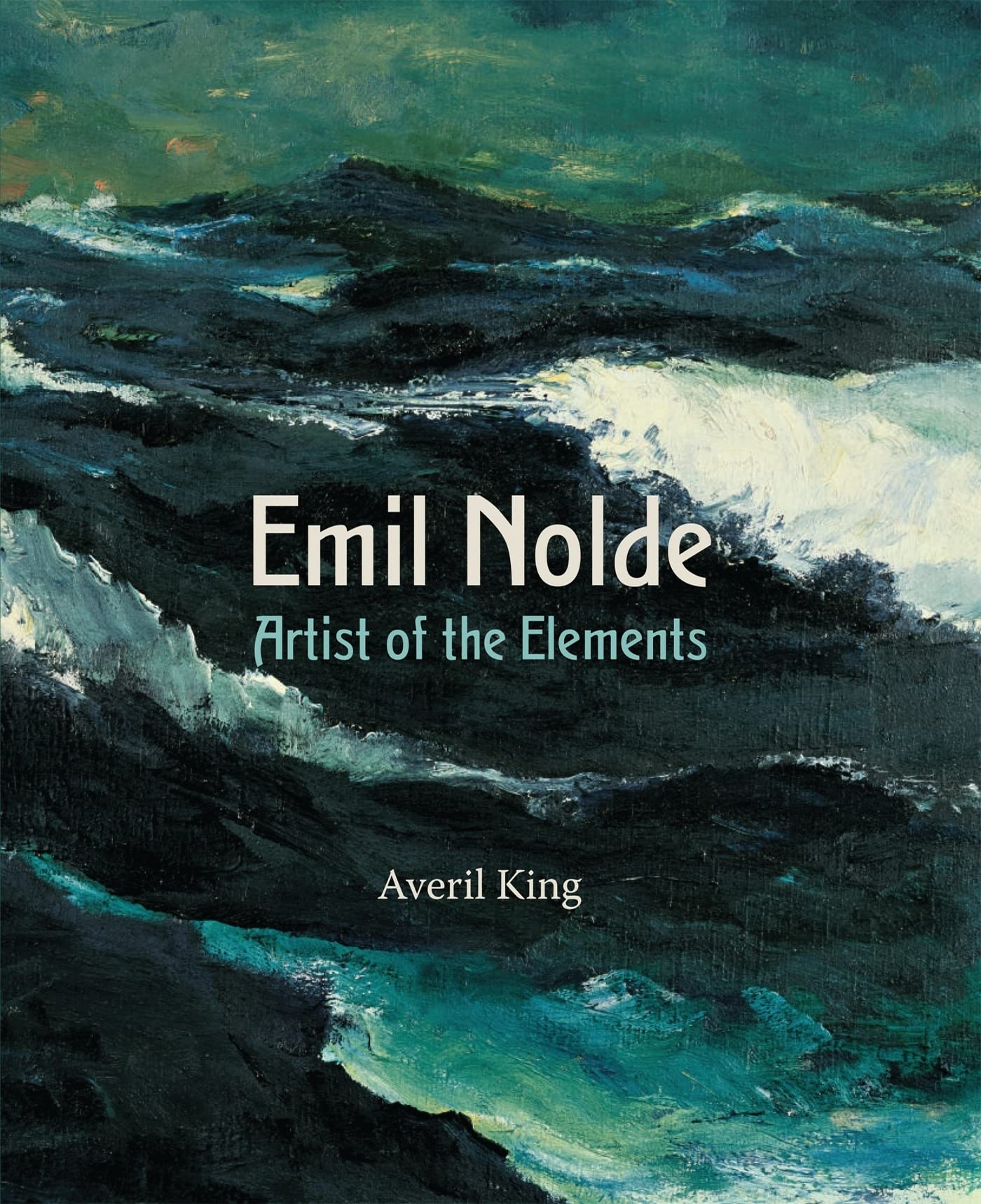 Emil Nolde: Artist of the Elements: Preface by Keith Hartley Film, Art & Culture
