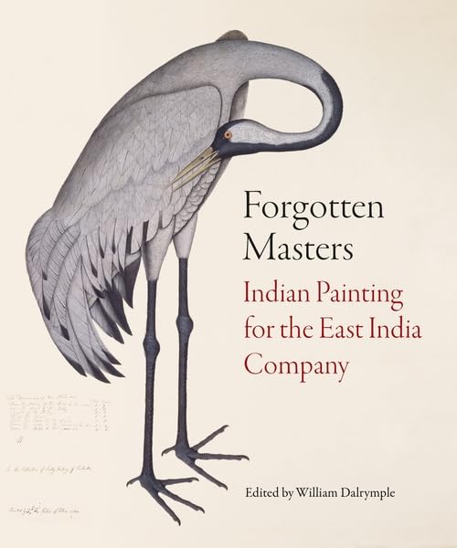 Forgotten Masters: Indian Painting for the East India Company Film, Art & Culture