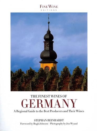 The Finest Wines of Germany: A Regional Guide to the Best Producers and Their Wines Cooking & Enjoying