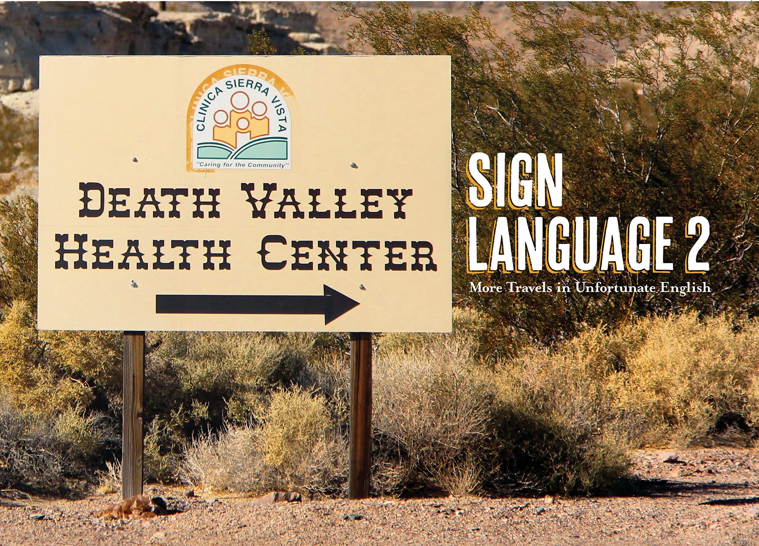 Sign Language 2: More Travels in Unfortunate English book