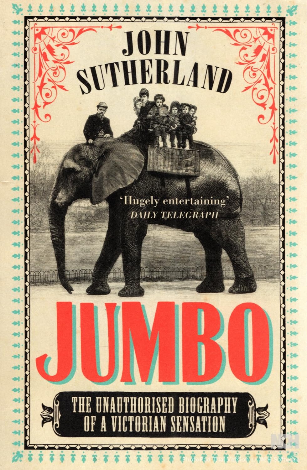 Jumbo: The Unauthorised Biography of a Victorian Sensation Social Sciences