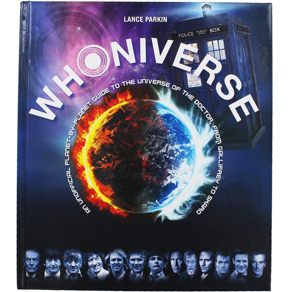 WHONIVERSE: An Unofficial Planet-by-Planet Guide to the Worlds of the Doctor from Galifrey to Skaro Film, Art & Culture