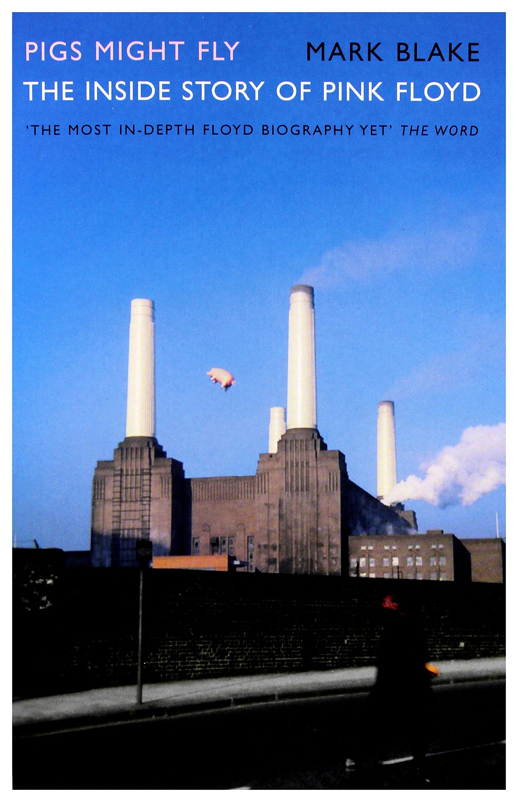 Pigs Might Fly The Inside Story Of Pink Floyd (Updated) 2013 Books