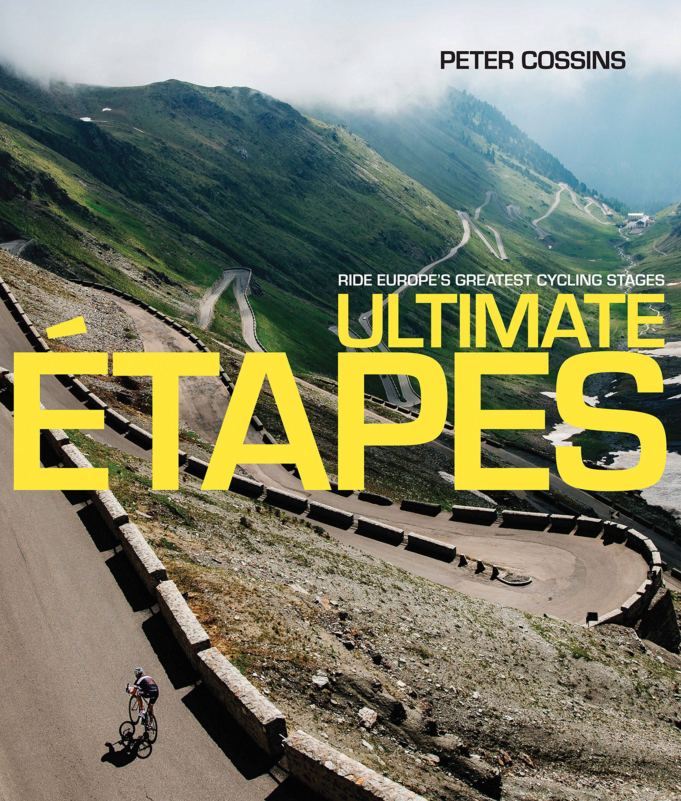 Ultimate Etapes: Ride Europe's Greatest Cycling Stages book