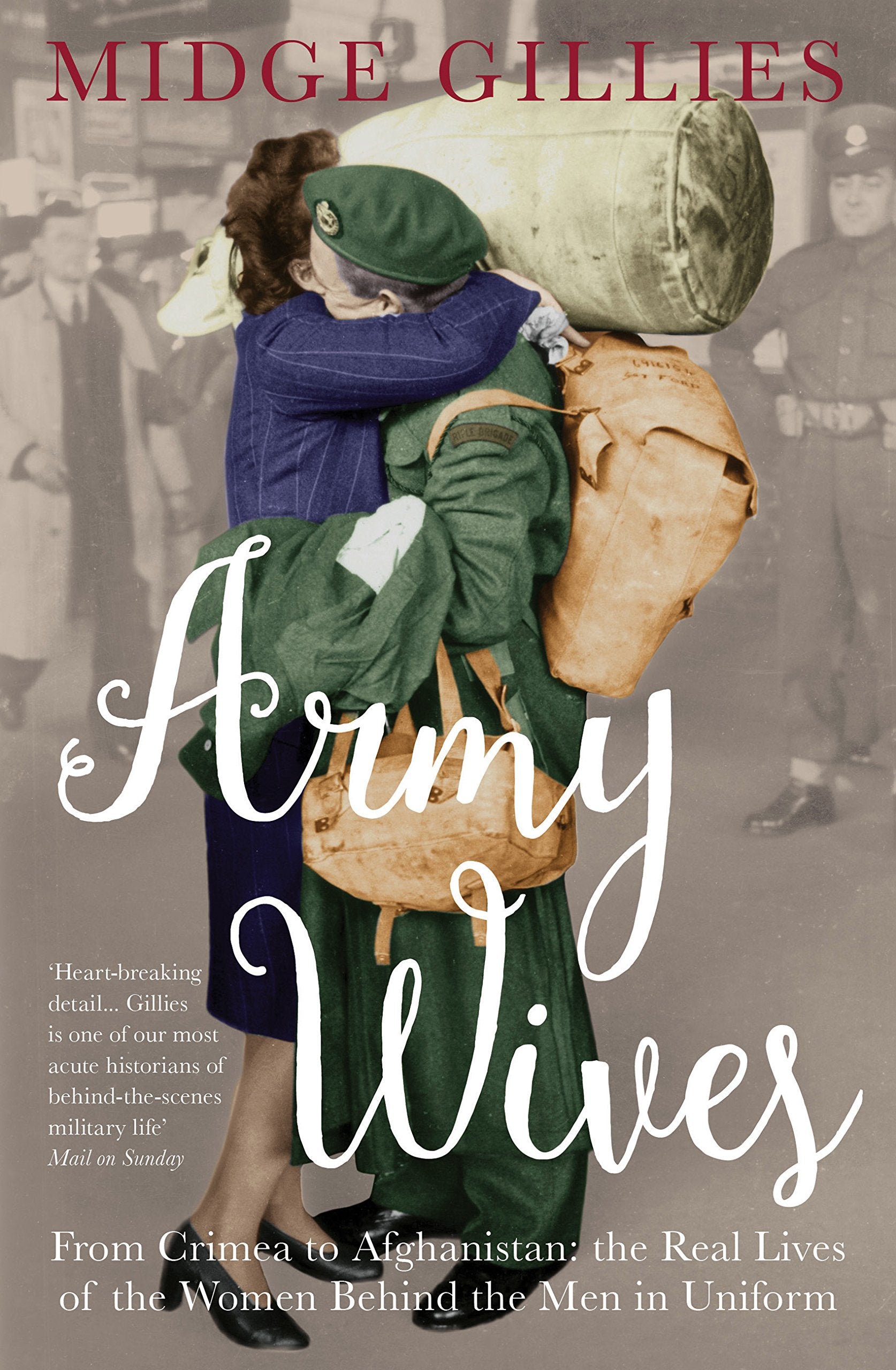 Army Wives: From Crimea to Afghanistan: the Real Lives of the Women Behind the Men in Uniform Books