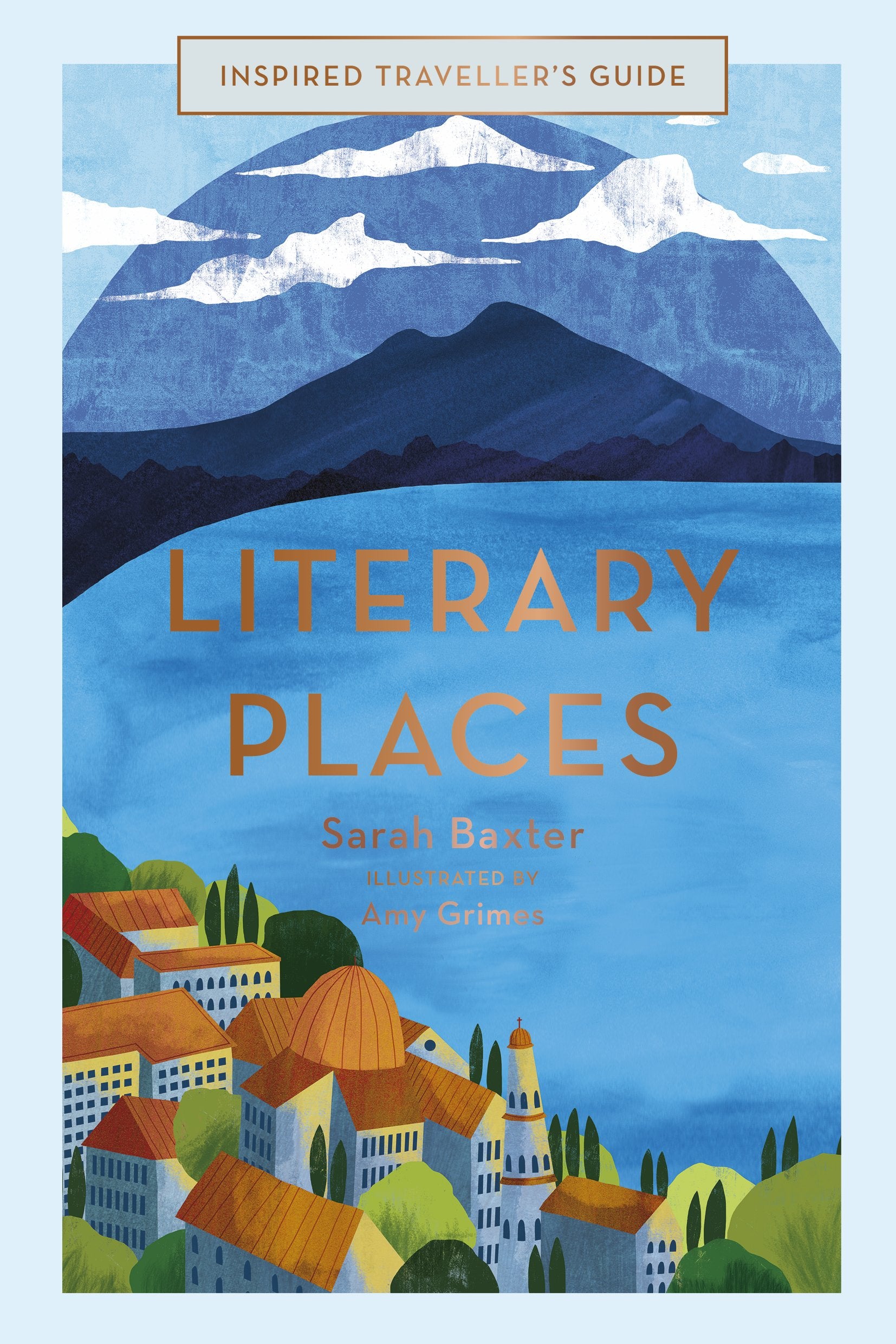 Inspired Traveller's Guide Literary Places: Volume 2 (Inspired Traveller's Guides, Band 2) Contemporary literature