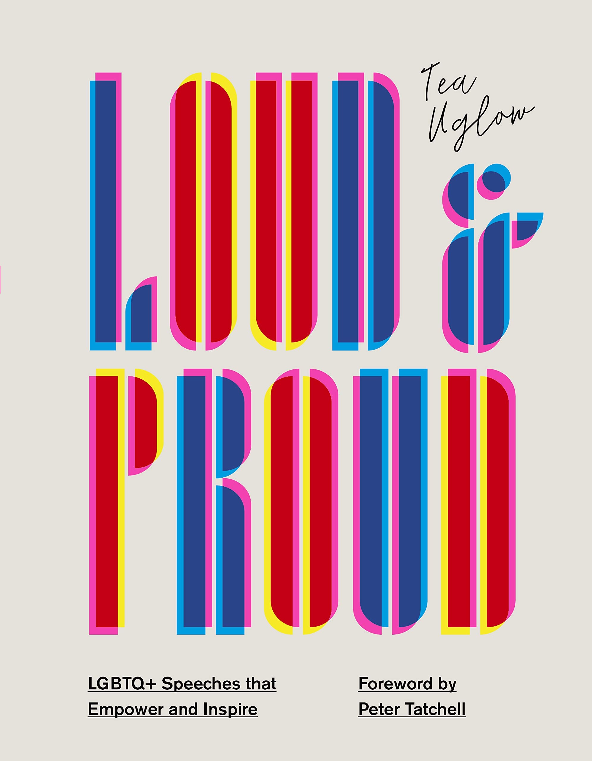 Loud & Proud : LGBTQ+ Speeches that Empower and Inspire Books