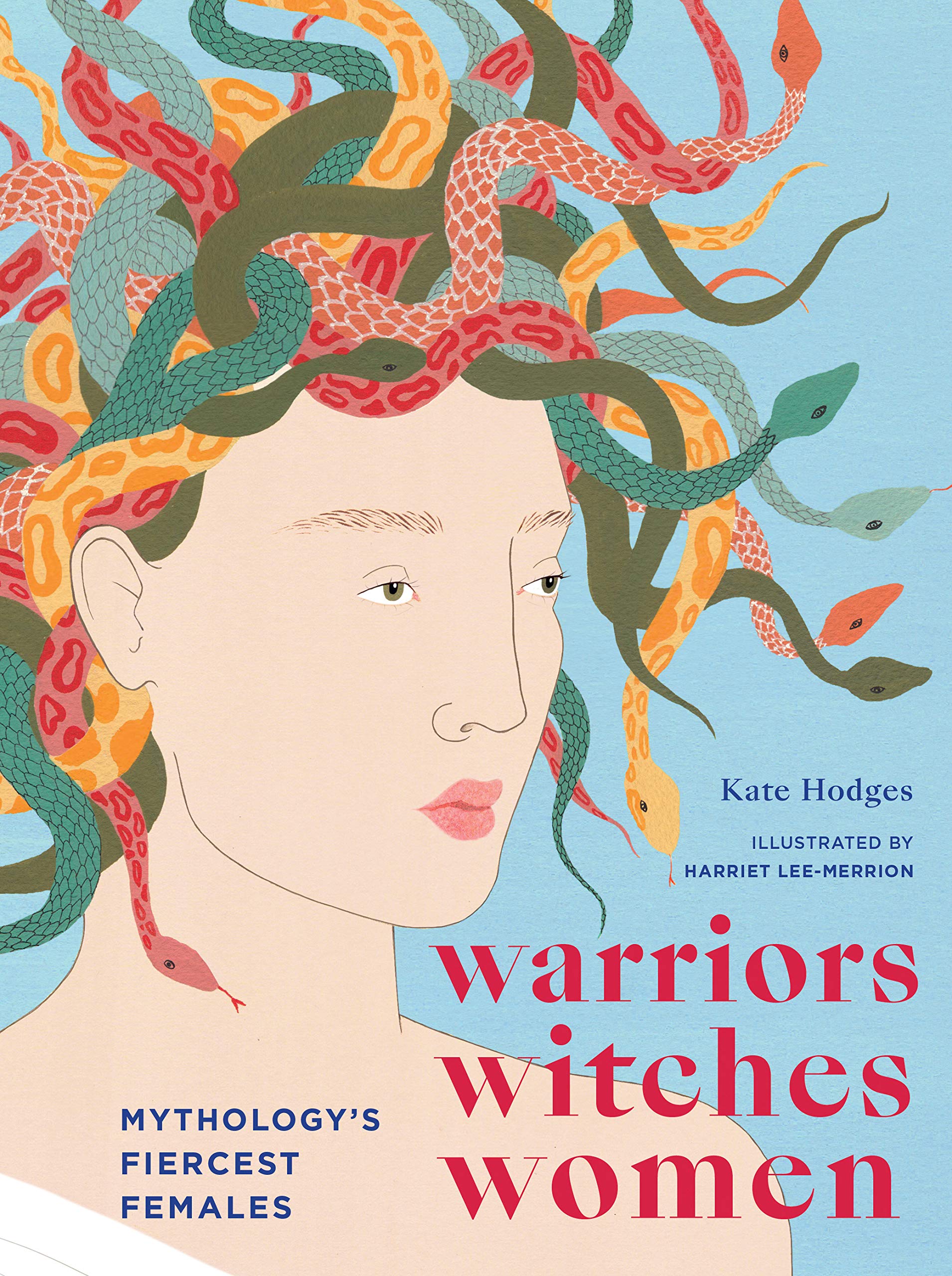 Warriors, Witches, Women: Mythology's Fiercest Females Books