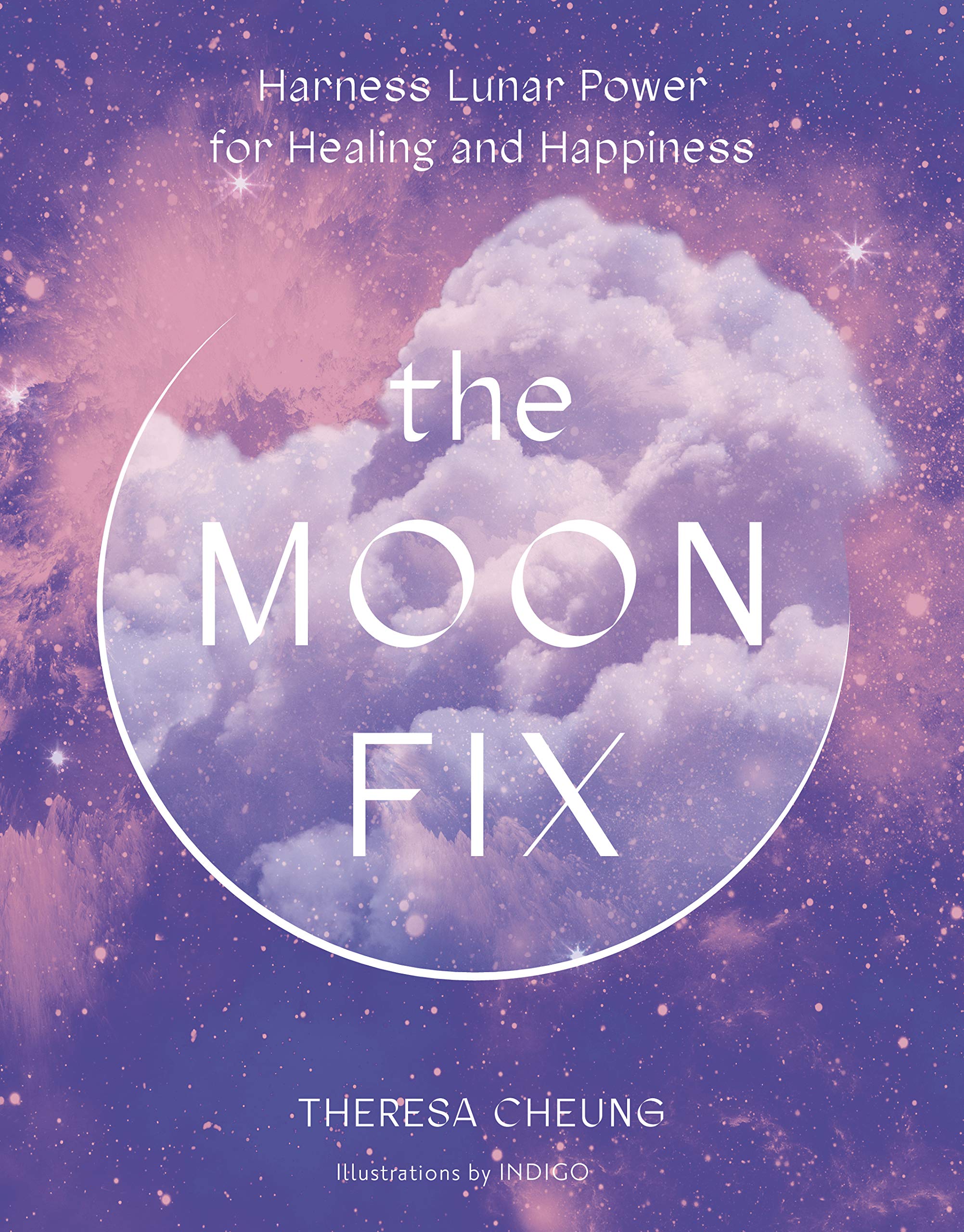 The Moon Fix: Harness Lunar Power for Healing and Happiness (Fix Series, Band 3) Lifestyle