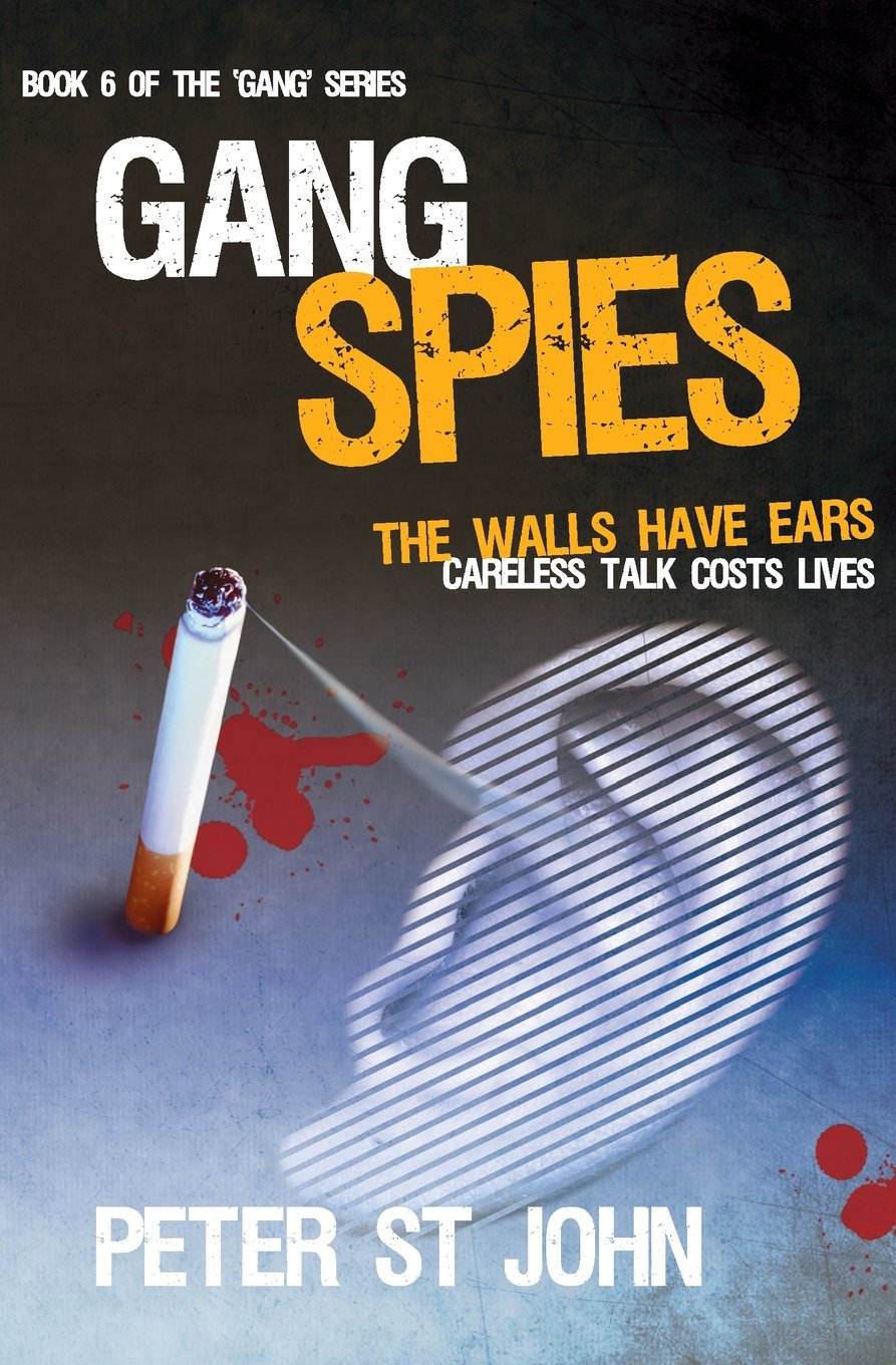 Gang Spies (The Gang Series, Band 6) Historical Fiction